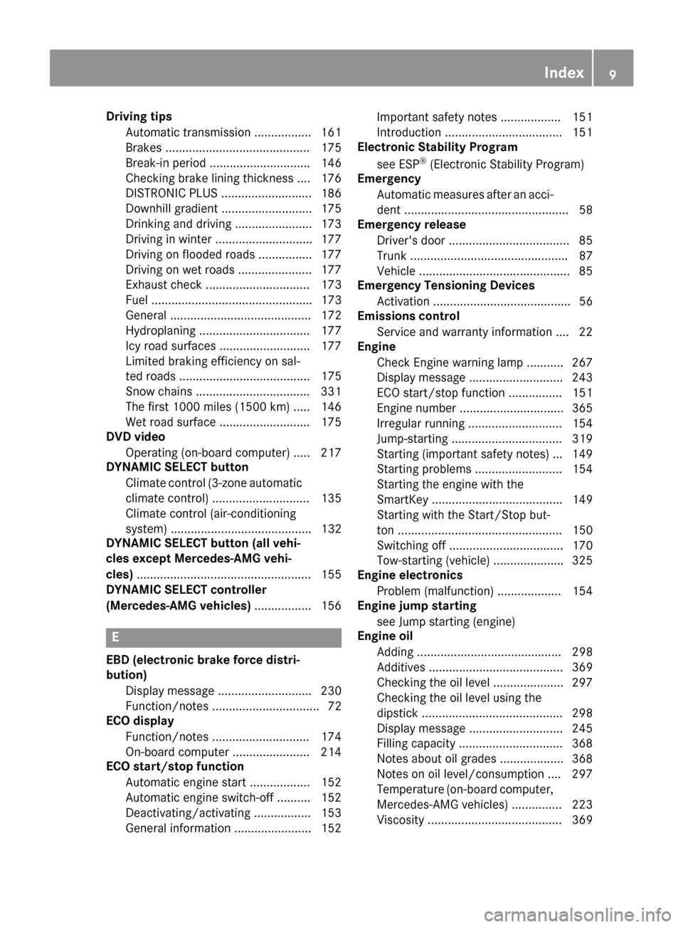 MERCEDES-BENZ CLA-Class 2016 C117 Owners Manual Driving tipsAutomati ctransmissio n................ .161
Brakes ...........................................1 75
Break-in period .............................. 146
Checking brake lining thickness .... 