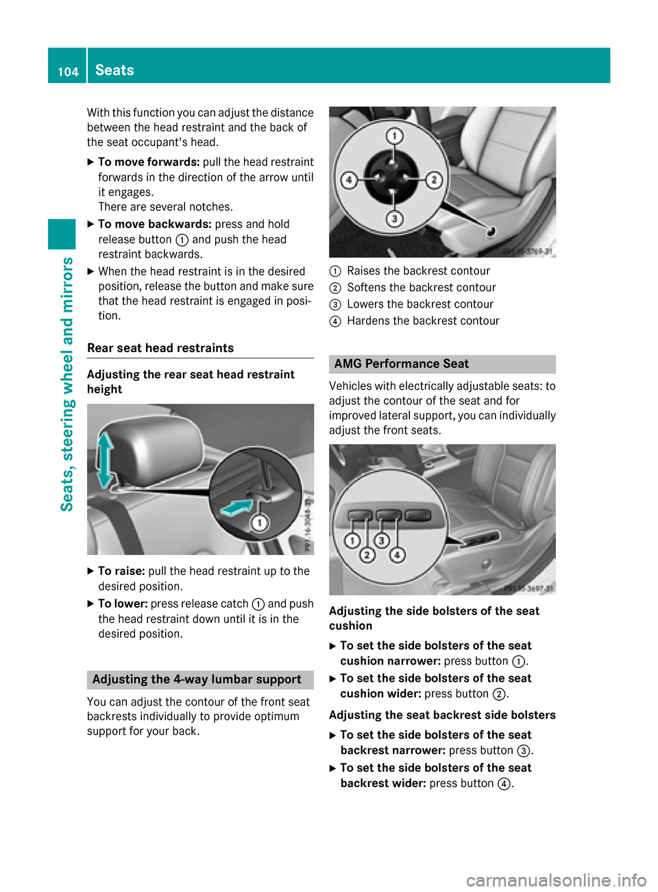 MERCEDES-BENZ CLA-Class 2016 C117 Owners Manual With this function you can adjust the distance
between the head restraint and the back of
the seat occupants head.
XTo move forwards:pull the head restraint
forwards in the direction of the arrow unt MERCEDES-BENZ CLA-Class 2016 C117 Owners Manual With this function you can adjust the distance
between the head restraint and the back of
the seat occupants head.
XTo move forwards:pull the head restraint
forwards in the direction of the arrow unt