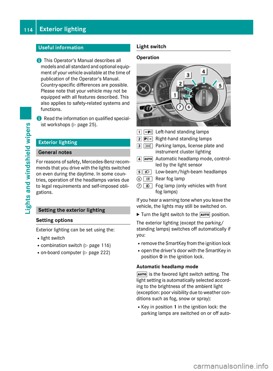 MERCEDES-BENZ CLA-Class 2016 C117 Owners Manual Useful information
i
This Operators Manual describes all
models and all standard and optional equip-
ment of your vehicle available at the time of
publication of the Operators Manual.
Country-specif MERCEDES-BENZ CLA-Class 2016 C117 Owners Manual Useful information
i
This Operators Manual describes all
models and all standard and optional equip-
ment of your vehicle available at the time of
publication of the Operators Manual.
Country-specif