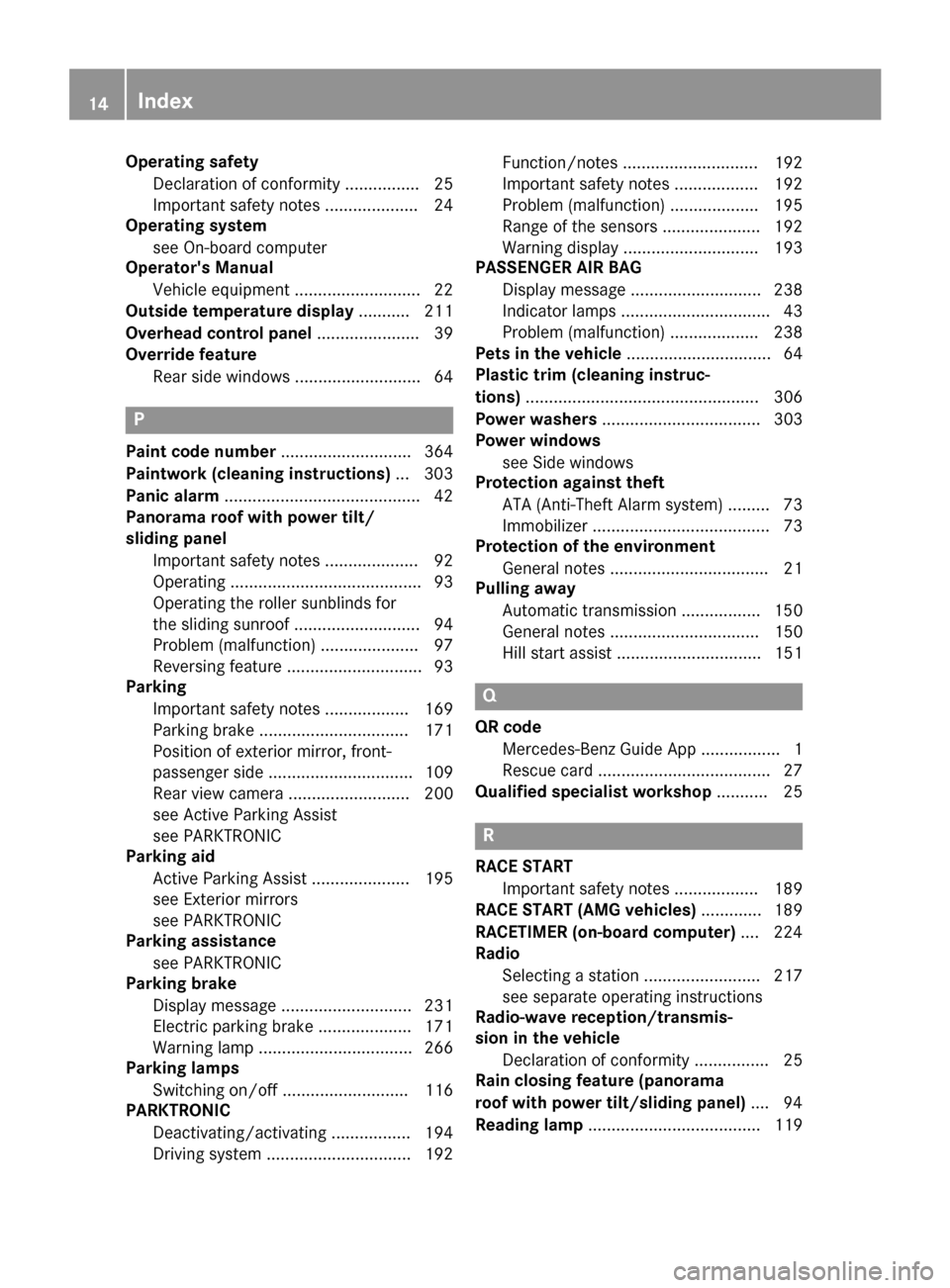 MERCEDES-BENZ CLA-Class 2016 C117 Owners Manual Operating safetyDeclaration of conformity ................ 25
Important safety notes .................... 24
Operating system
see On-board computer
Operators Manual
Vehicle equipment ................