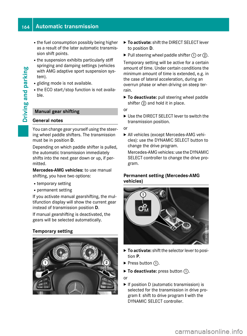 MERCEDES-BENZ CLA-Class 2016 C117 Owners Manual Rthe fuel consumption possibly being higher
as a result of the later automatic transmis-
sion shift points.
Rthe suspension exhibits particularly stiff
springing and damping settings (vehicles
with AM MERCEDES-BENZ CLA-Class 2016 C117 Owners Manual Rthe fuel consumption possibly being higher
as a result of the later automatic transmis-
sion shift points.
Rthe suspension exhibits particularly stiff
springing and damping settings (vehicles
with AM