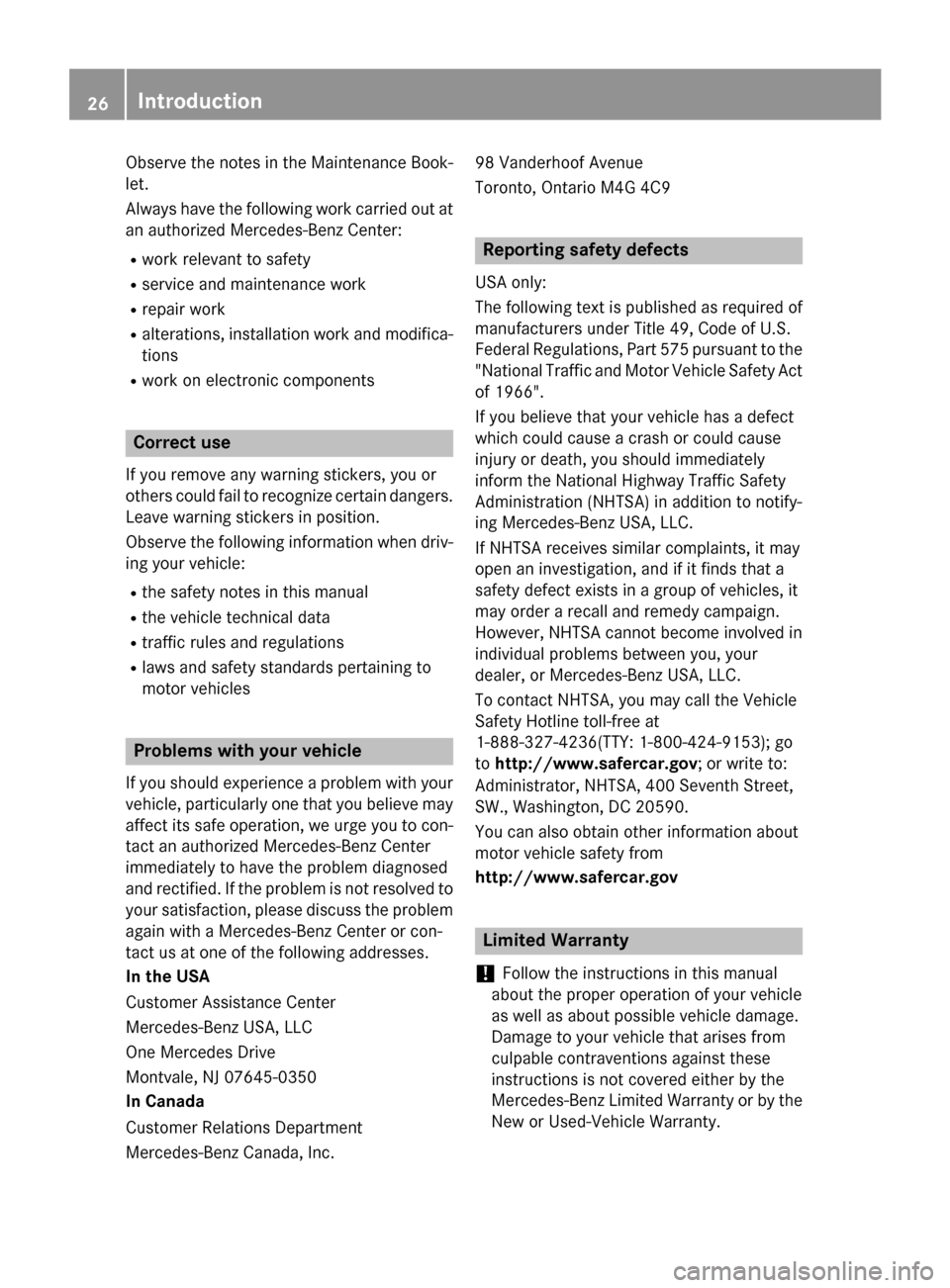 MERCEDES-BENZ CLA-Class 2016 C117 Owners Guide Observe the notes in the Maintenance Book-
let.
Always have the following work carried out at
an authorized Mercedes-Benz Center:
Rwork relevant to safety
Rservice and maintenance work
Rrepair work
Ra MERCEDES-BENZ CLA-Class 2016 C117 Owners Guide Observe the notes in the Maintenance Book-
let.
Always have the following work carried out at
an authorized Mercedes-Benz Center:
Rwork relevant to safety
Rservice and maintenance work
Rrepair work
Ra