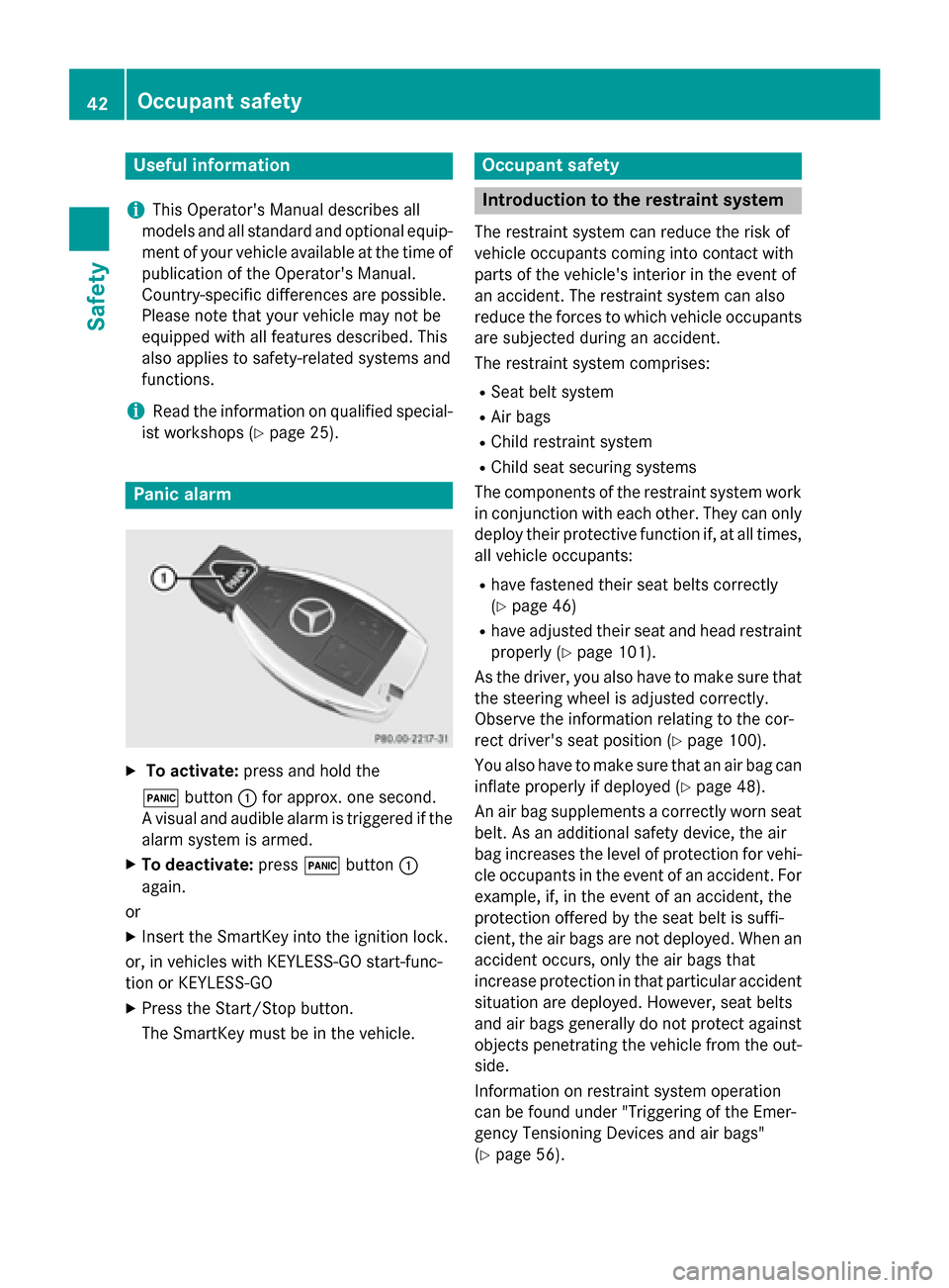 MERCEDES-BENZ CLA-Class 2016 C117 Owners Manual Useful information
i
This Operators Manual describes all
models and all standard and optional equip-
ment of your vehicle available at the time of
publication of the Operators Manual.
Country-specif