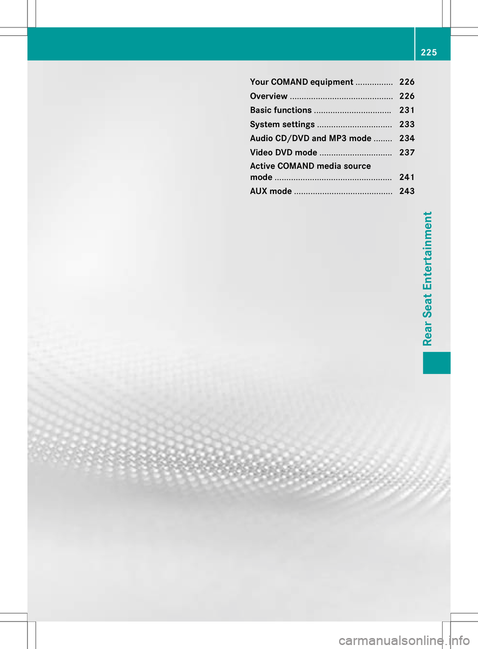 MERCEDES-BENZ CLA-Class 2016 C117 Comand Manual Your COMAND equipment................226
Overview ............................................ 226
Basic functions ................................ .231
Syste msettings ...............................
