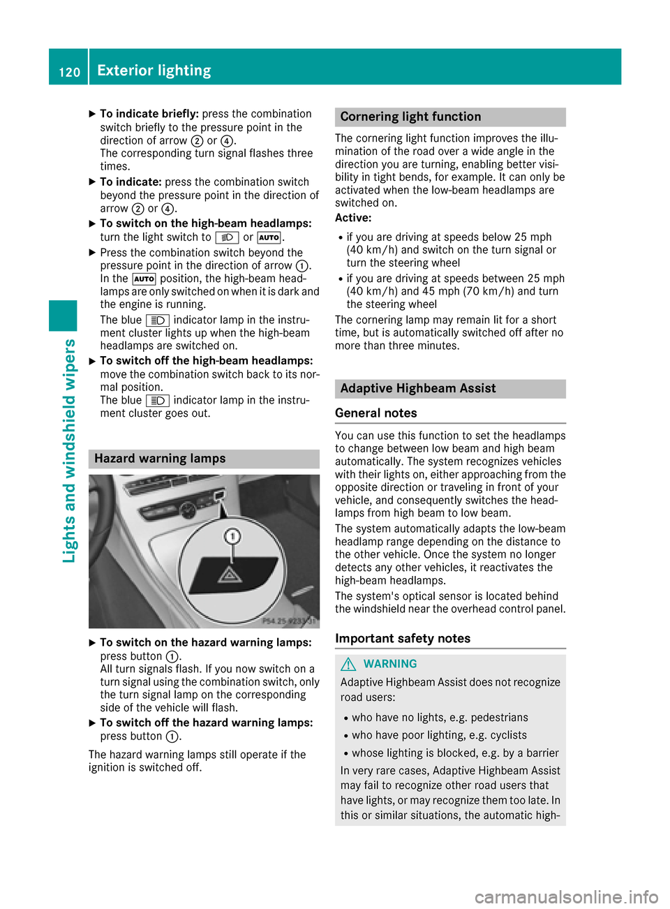 MERCEDES-BENZ C-Class SEDAN 2016 W205 Owners Manual XTo indicate briefly:press the combination
switch briefly to the pressure point in the
direction of arrow ;or?.
The corresponding turn signal flashes three
times.
XTo indicate: press the combination s MERCEDES-BENZ C-Class SEDAN 2016 W205 Owners Manual XTo indicate briefly:press the combination
switch briefly to the pressure point in the
direction of arrow ;or?.
The corresponding turn signal flashes three
times.
XTo indicate: press the combination s