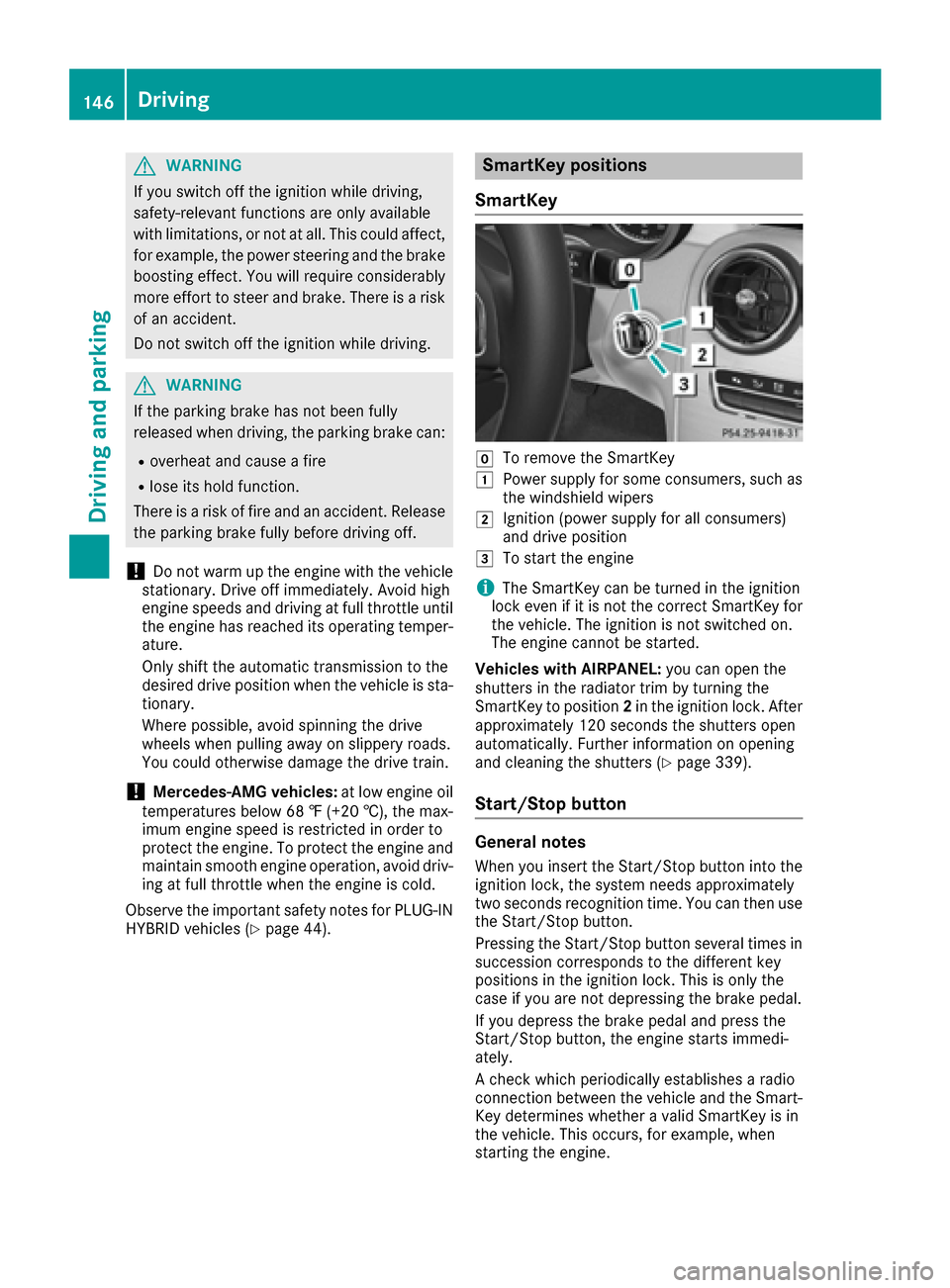 MERCEDES-BENZ C-Class SEDAN 2016 W205 Owners Manual GWARNING
If you switch off the ignition while driving,
safety-relevant functions are only available
with limitations, or not at all. This could affect, for example, the power steering and the brake
bo MERCEDES-BENZ C-Class SEDAN 2016 W205 Owners Manual GWARNING
If you switch off the ignition while driving,
safety-relevant functions are only available
with limitations, or not at all. This could affect, for example, the power steering and the brake
bo