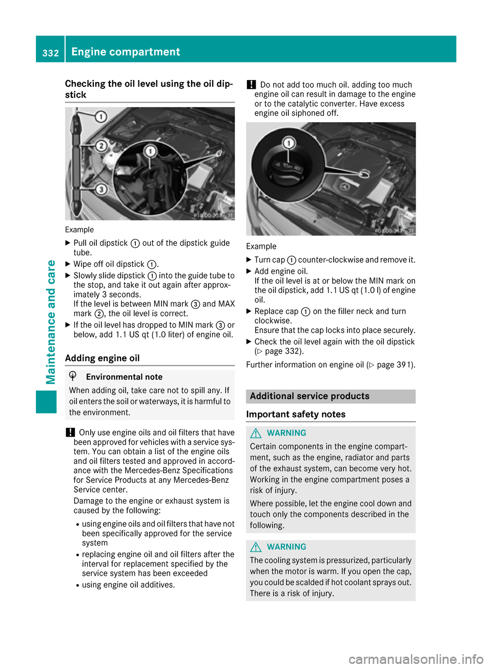 MERCEDES-BENZ C-Class SEDAN 2016 W205 Owners Manual Checking the oil level using the oil dip-
stick
Example
XPull oil dipstick:out of the dipstick guide
tube.
XWipe off oil dipstick :.
XSlowly slide dipstick :into the guide tube to
the stop, and take i MERCEDES-BENZ C-Class SEDAN 2016 W205 Owners Manual Checking the oil level using the oil dip-
stick
Example
XPull oil dipstick:out of the dipstick guide
tube.
XWipe off oil dipstick :.
XSlowly slide dipstick :into the guide tube to
the stop, and take i