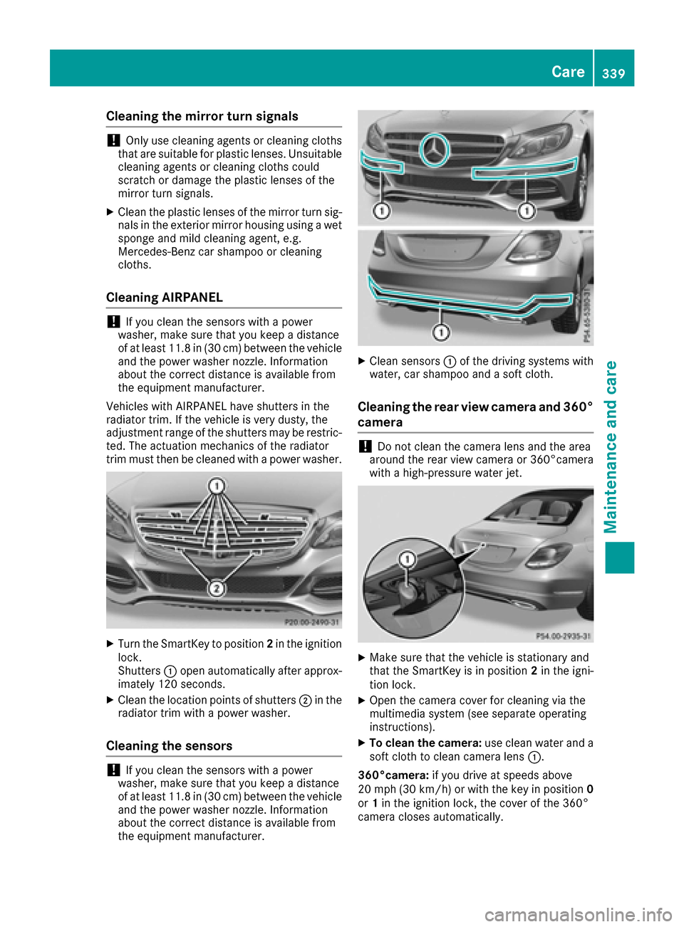MERCEDES-BENZ C-Class SEDAN 2016 W205 Owners Manual Cleaning the mirror turn signals
!Only use cleaning agents or cleaning cloths
that are suitable for plastic lenses. Unsuitable
cleaning agents or cleaning cloths could
scratch or damage the plastic le MERCEDES-BENZ C-Class SEDAN 2016 W205 Owners Manual Cleaning the mirror turn signals
!Only use cleaning agents or cleaning cloths
that are suitable for plastic lenses. Unsuitable
cleaning agents or cleaning cloths could
scratch or damage the plastic le