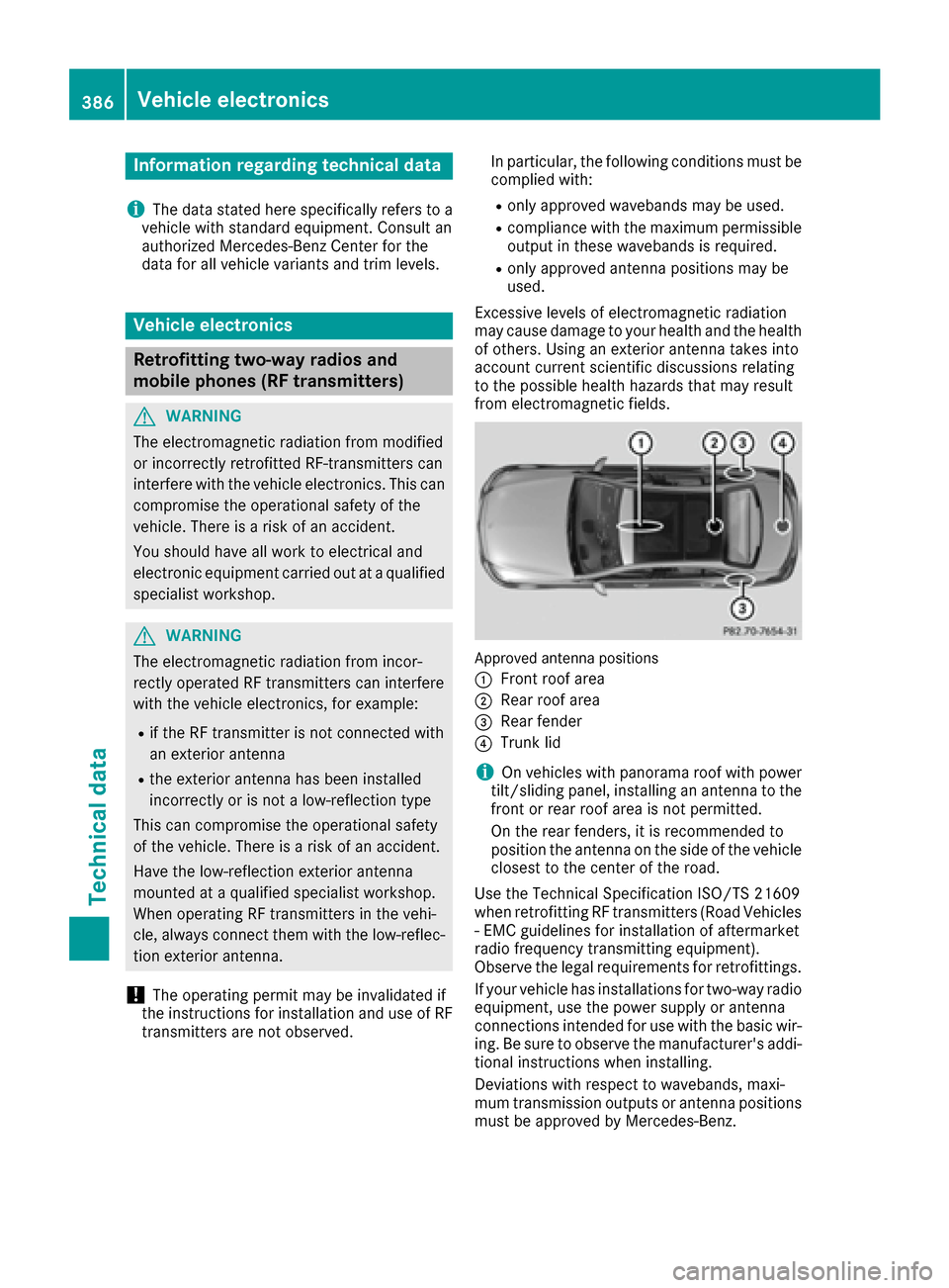 MERCEDES-BENZ C-Class SEDAN 2016 W205 Owners Manual Information regarding technical data
i
The dat astate dher especifically refers to a
vehicl ewit hstandard equipment. Consult an
authorize dMercedes-Ben zCente rfor th e
dat afor all vehicl evariants 