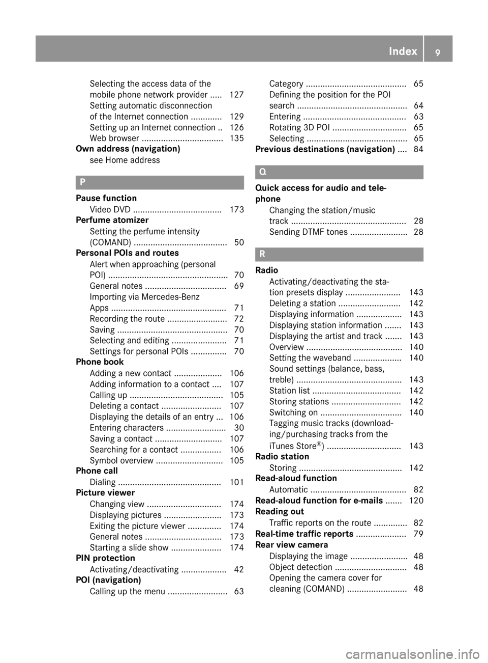 MERCEDES-BENZ C-Class SEDAN 2016 W205 Comand Manual Selecting the access data of the
mobile phone network provider ..... 127
Setting automatic disconnection
of the Internet connection ............. 129
Setting up an Internet connection .. 126
Web brows