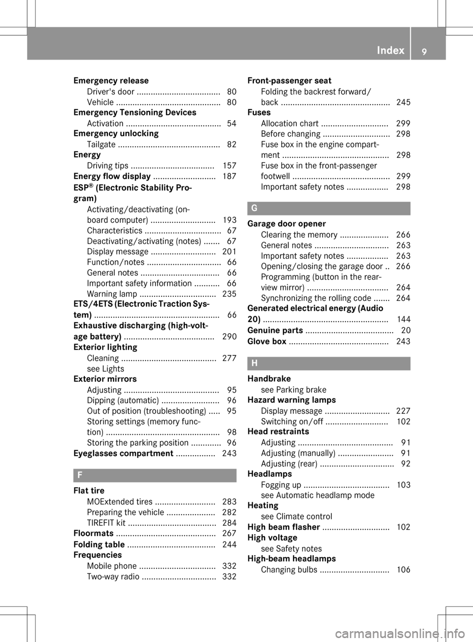 MERCEDES-BENZ B-Class ELECTRIC 2016 W246 User Guide Emergency releaseDrivers door .................................... 80
Vehicle ............................................ .80
Emergency Tensioning Devices
Activation ................................