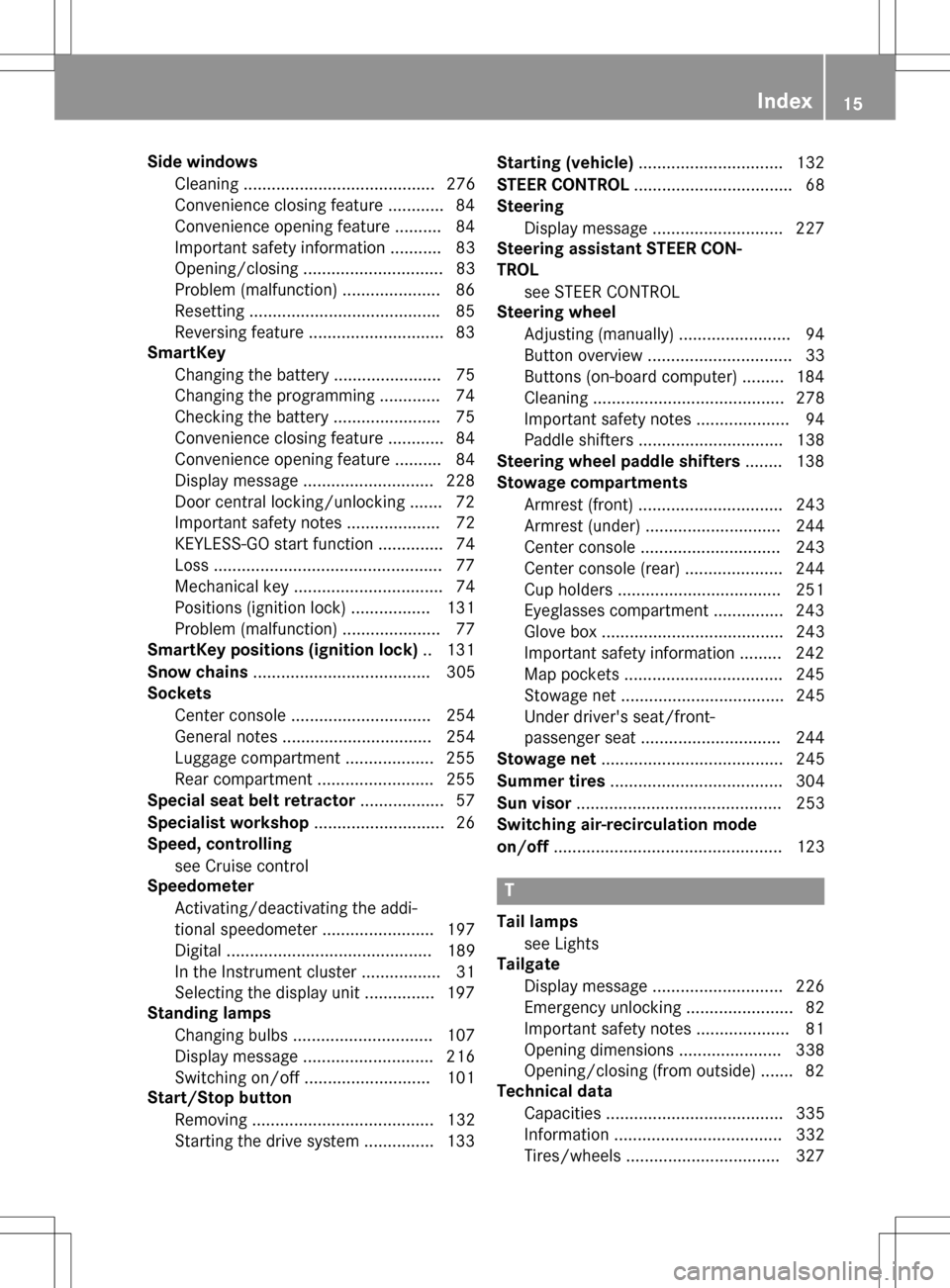 MERCEDES-BENZ B-Class ELECTRIC 2016 W246 Owners Manual Side windowsCleaning ......................................... 276
Convenience closing feature ............ 84
Convenience opening feature ......... .84
Important safety information ........... 83
Ope