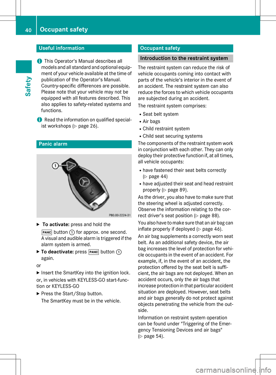MERCEDES-BENZ B-Class ELECTRIC 2016 W246 Service Manual Useful information
i
This Operators Manual describes all
models and all standard and optional equip-
ment of your vehicle available at the time of
publication of the Operators Manual.
Country-specif MERCEDES-BENZ B-Class ELECTRIC 2016 W246 Service Manual Useful information
i
This Operators Manual describes all
models and all standard and optional equip-
ment of your vehicle available at the time of
publication of the Operators Manual.
Country-specif