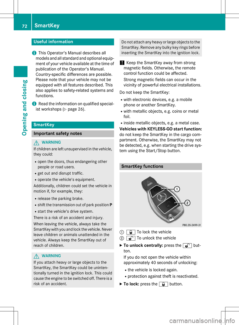 MERCEDES-BENZ B-Class ELECTRIC 2016 W246 Manual PDF Useful information
i
This Operators Manual describes all
models and all standard and optional equip-
ment of your vehicle available at the time of
publication of the Operators Manual.
Country-specif