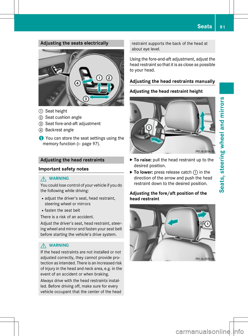 MERCEDES-BENZ B-Class ELECTRIC 2016 W246 Owners Manual Adjusting the seats electrically
:Seat height
;Seat cushion angle
=Seat fore-and-aft adjustment
?Backrest angle
iYou can store the seat settings using the
memory function (
Ypage 97).
Adjusting the he MERCEDES-BENZ B-Class ELECTRIC 2016 W246 Owners Manual Adjusting the seats electrically
:Seat height
;Seat cushion angle
=Seat fore-and-aft adjustment
?Backrest angle
iYou can store the seat settings using the
memory function (
Ypage 97).
Adjusting the he