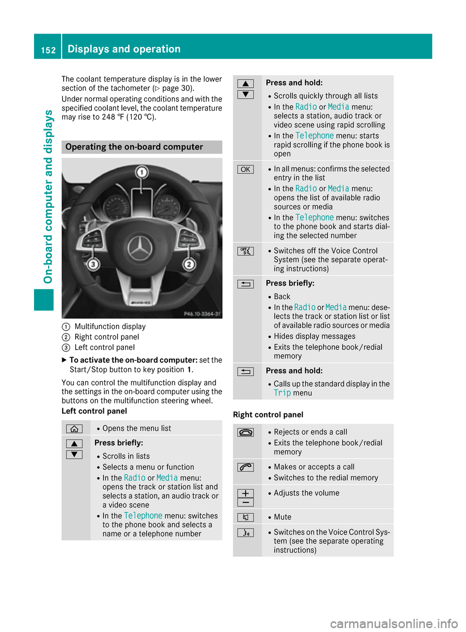 MERCEDES-BENZ AMG GT S 2016 C190 Owners Manual The coolant temperature display is in the lower
section of the tachometer (Ypage 30).
Under normal operating conditions and with the
specified coolant level, the coolant temperature
may rise to 248 †MERCEDES-BENZ AMG GT S 2016 C190 Owners Manual The coolant temperature display is in the lower
section of the tachometer (Ypage 30).
Under normal operating conditions and with the
specified coolant level, the coolant temperature
may rise to 248 â€