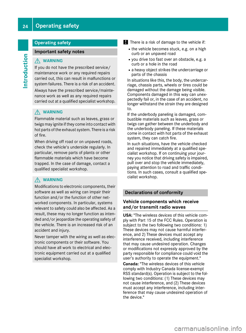 MERCEDES-BENZ AMG GT S 2016 C190 Owners Guide Operating safety
Important safety notes
GWARNING
If you do not have the prescribed service/
maintenance work or any required repairs
carried out, this can result in malfunctions or system failures. Th MERCEDES-BENZ AMG GT S 2016 C190 Owners Guide Operating safety
Important safety notes
GWARNING
If you do not have the prescribed service/
maintenance work or any required repairs
carried out, this can result in malfunctions or system failures. Th
