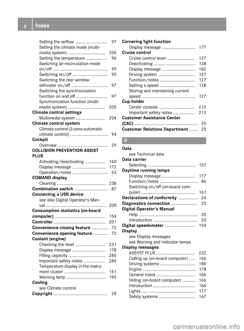 MERCEDES-BENZ AMG GT S 2016 C190 Owners Manual Setting the airflow ........................... 97
Setting the climate mode (multi-
media system) ............................... 205
Setting the temperature .................. 96
Switching air-recirc