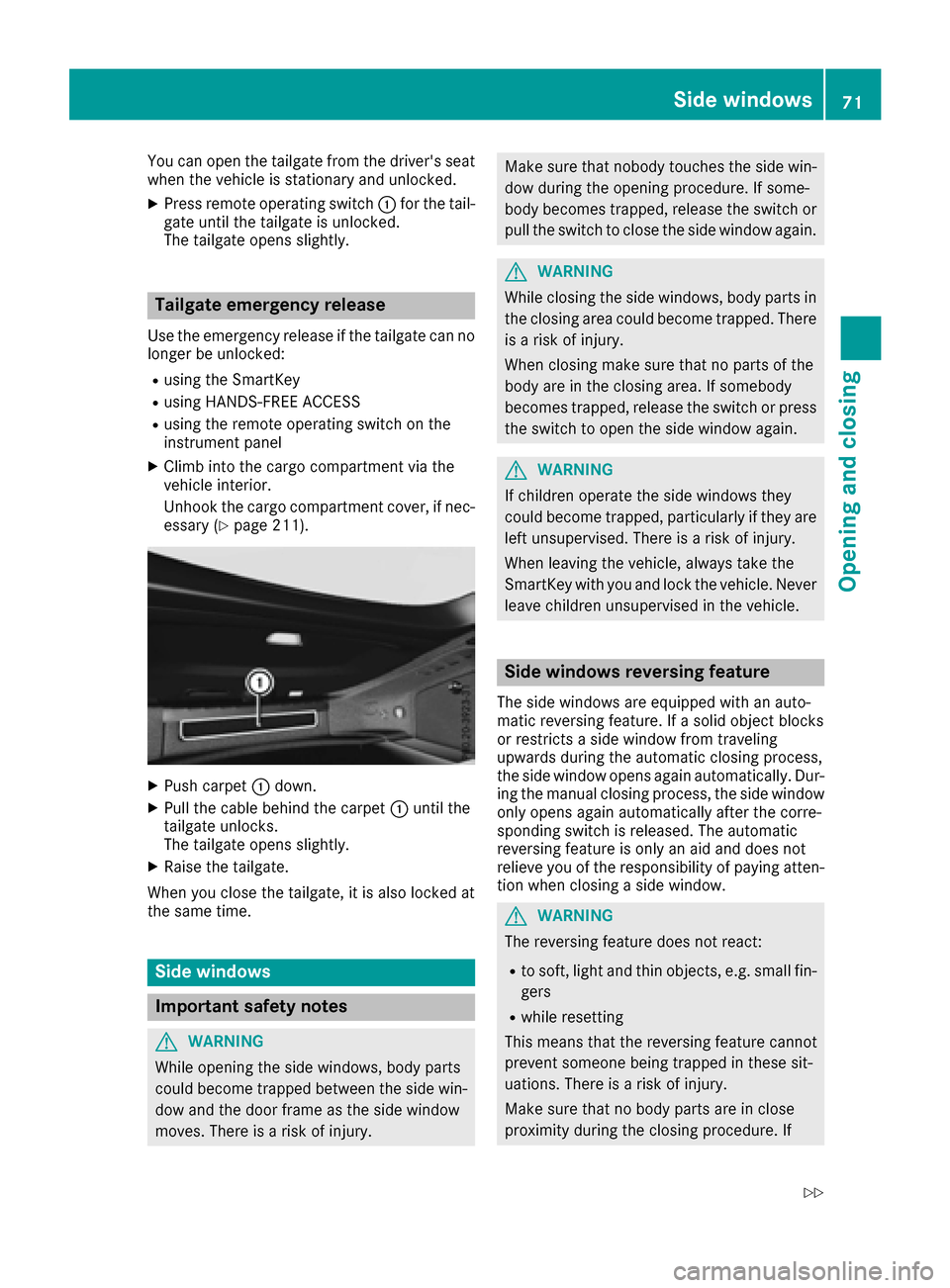MERCEDES-BENZ AMG GT S 2016 C190 Manual PDF You can open the tailgate from the drivers seat
when the vehicle is stationary and unlocked.
XPress remote operating switch:for the tail-
gate until the tailgate is unlocked.
The tailgate opens sligh MERCEDES-BENZ AMG GT S 2016 C190 Manual PDF You can open the tailgate from the drivers seat
when the vehicle is stationary and unlocked.
XPress remote operating switch:for the tail-
gate until the tailgate is unlocked.
The tailgate opens sligh