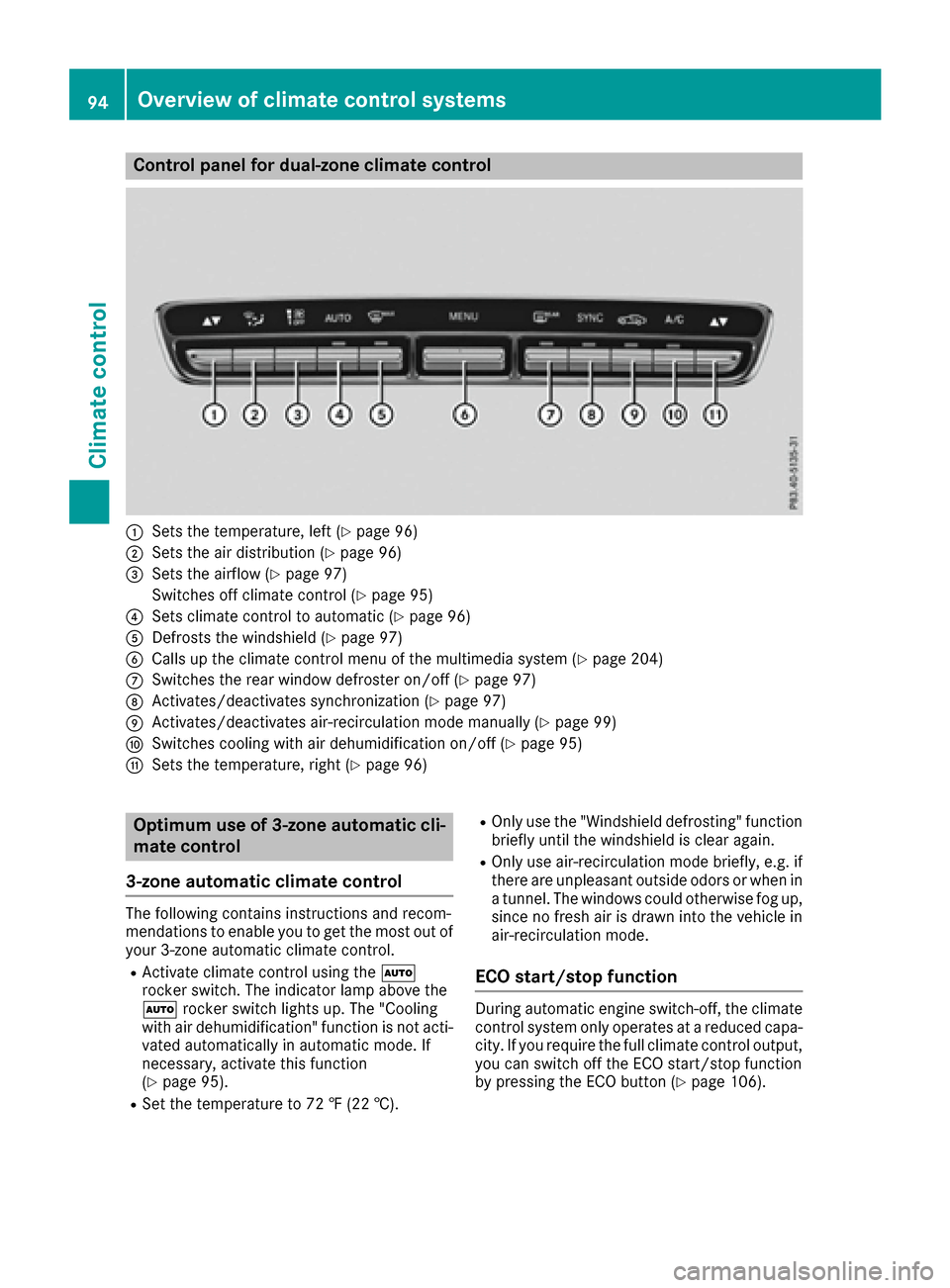MERCEDES-BENZ AMG GT S 2016 C190 Owners Manual Control panel for dual-zone climate control
:Sets the temperature, left (Ypage 96)
;Sets the air distribution (Ypage 96)
=Sets the airflow (Ypage 97)
Switches off climate control (
Ypage 95)
?Sets cli MERCEDES-BENZ AMG GT S 2016 C190 Owners Manual Control panel for dual-zone climate control
:Sets the temperature, left (Ypage 96)
;Sets the air distribution (Ypage 96)
=Sets the airflow (Ypage 97)
Switches off climate control (
Ypage 95)
?Sets cli