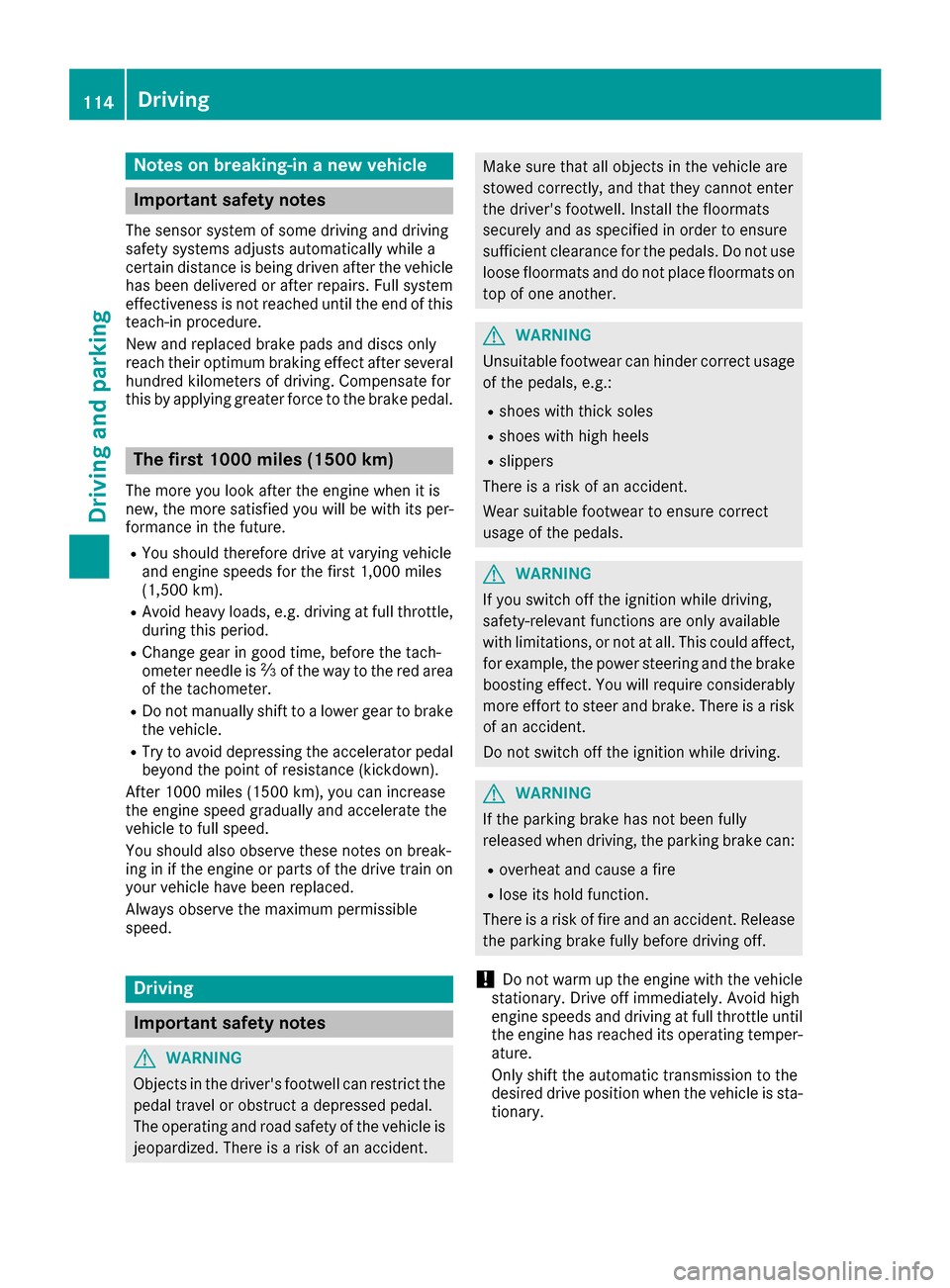 MERCEDES-BENZ SLC-Class 2017 R172 Owners Manual Notesonb reaking-in anew vehicle
Important safety notes
Thes ensors ystemofs omedriving and driving
safety systems adjusts automaticall ywhile a
certai ndistance is being driven after the vehicle
ha s MERCEDES-BENZ SLC-Class 2017 R172 Owners Manual Notesonb reaking-in anew vehicle
Important safety notes
Thes ensors ystemofs omedriving and driving
safety systems adjusts automaticall ywhile a
certai ndistance is being driven after the vehicle
ha s