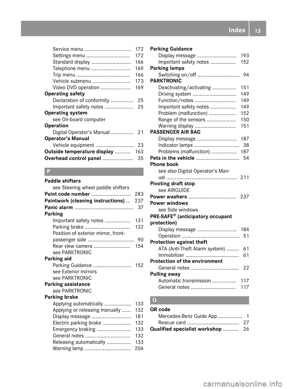 MERCEDES-BENZ SLC-Class 2017 R172 Owners Manual Service menu ................................. 172
Settingsmenu ............................... 172
Standard display ............................ 166
Telephone menu ............................ 169
Tr