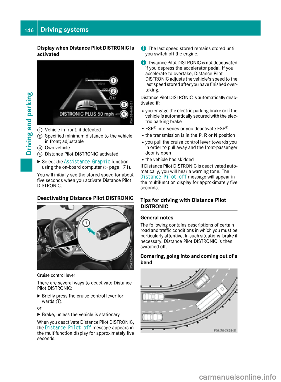 MERCEDES-BENZ SLC-Class 2017 R172 Owners Manual Display when DistancePilot DISTRONIC is
activate d
:Vehicleinfront,ifd etecte d
;Specified minimum distanc etothevehicl e
in front; adjustable
=Own vehicl e
?DistancePilotD ISTR ONIC activated
XSelec MERCEDES-BENZ SLC-Class 2017 R172 Owners Manual Display when DistancePilot DISTRONIC is
activate d
:Vehicleinfront,ifd etecte d
;Specified minimum distanc etothevehicl e
in front; adjustable
=Own vehicl e
?DistancePilotD ISTR ONIC activated
XSelec