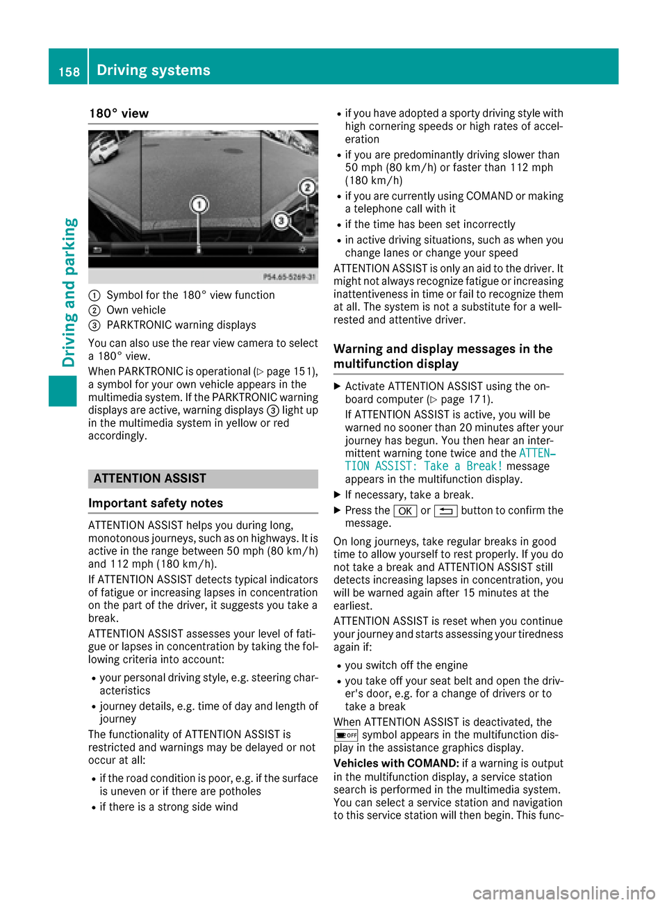MERCEDES-BENZ SLC-Class 2017 R172 Owners Manual 180° view
:Symbol for the 180°view function
;Own vehicle
=PARKTRONICwarning displays
You can also use the rear view camera to select
a1 80°v iew.
When PARKTRONI Ciso perational (
Ypage 151),
as ymb MERCEDES-BENZ SLC-Class 2017 R172 Owners Manual 180° view
:Symbol for the 180°view function
;Own vehicle
=PARKTRONICwarning displays
You can also use the rear view camera to select
a1 80°v iew.
When PARKTRONI Ciso perational (
Ypage 151),
as ymb