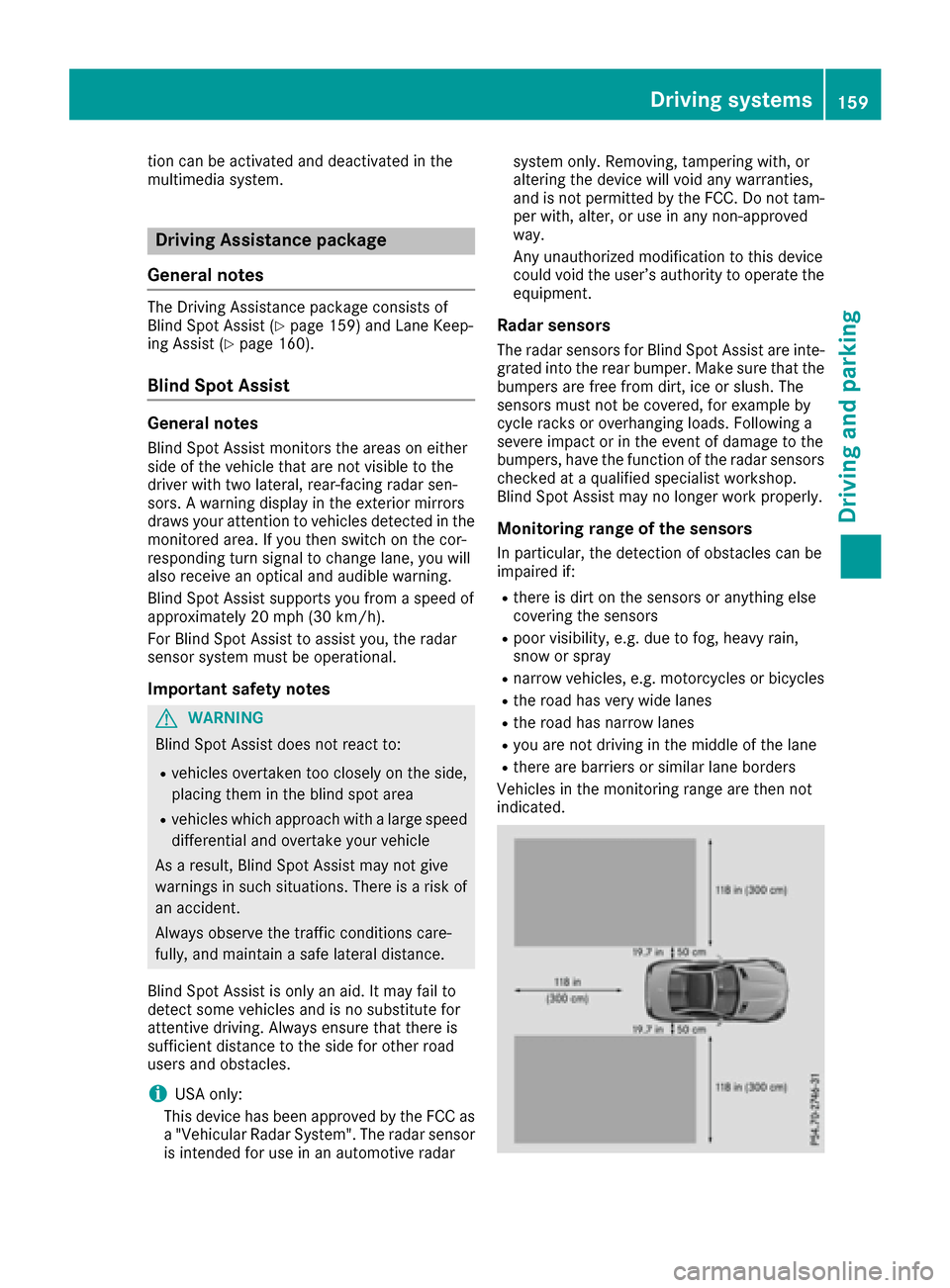 MERCEDES-BENZ SLC-Class 2017 R172 Owners Manual tionc an be activated and deactivated in the
multimedia system.
Driving Assistance package
General notes
The Drivin gAssistance packag econsists of
Blind Spo tAssist (Ypage 159 )and Lane Keep-
ing Ass MERCEDES-BENZ SLC-Class 2017 R172 Owners Manual tionc an be activated and deactivated in the
multimedia system.
Driving Assistance package
General notes
The Drivin gAssistance packag econsists of
Blind Spo tAssist (Ypage 159 )and Lane Keep-
ing Ass
