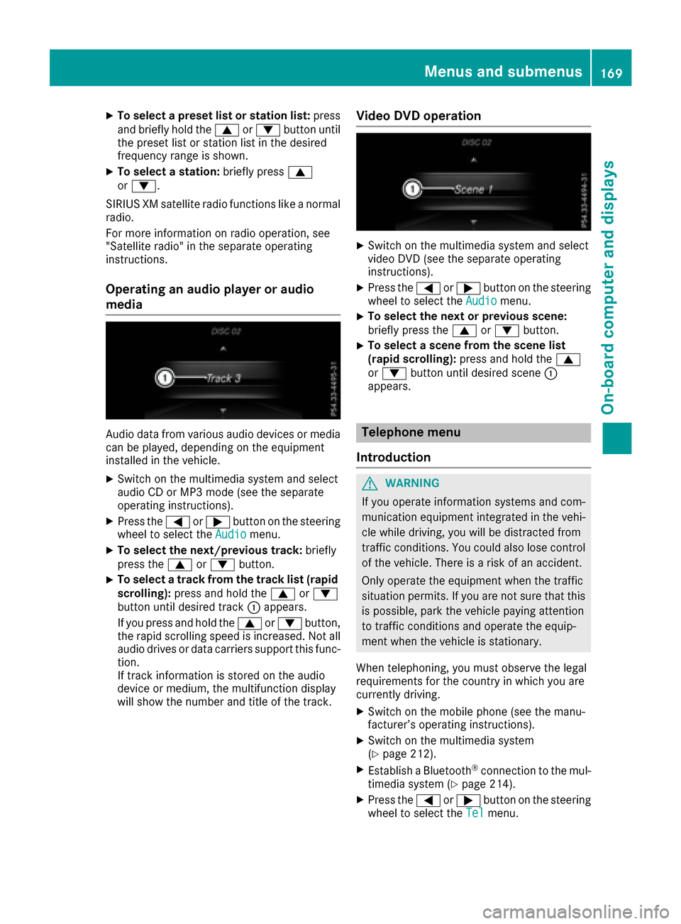 MERCEDES-BENZ SLC-Class 2017 R172 Owners Manual XTo selectapreset list or station list: press
and briefl yholdt he 9 or: button until
the preset list or statio nlistint he desired
frequency rang eisshown.
XTo select astation: brieflypress 9
or :.
S