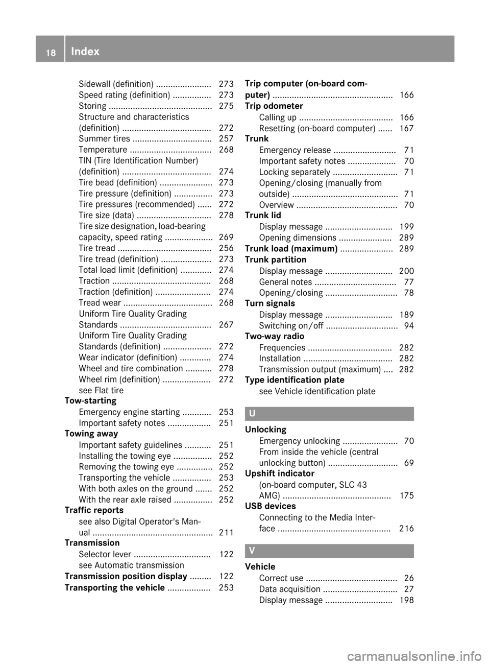 MERCEDES-BENZ SLC-Class 2017 R172 User Guide Sidewall(de finition) ....................... 273
Speed rating (definition) ................ 273
Storing ........................................... 275
Structure and characteristics
(definition) ....