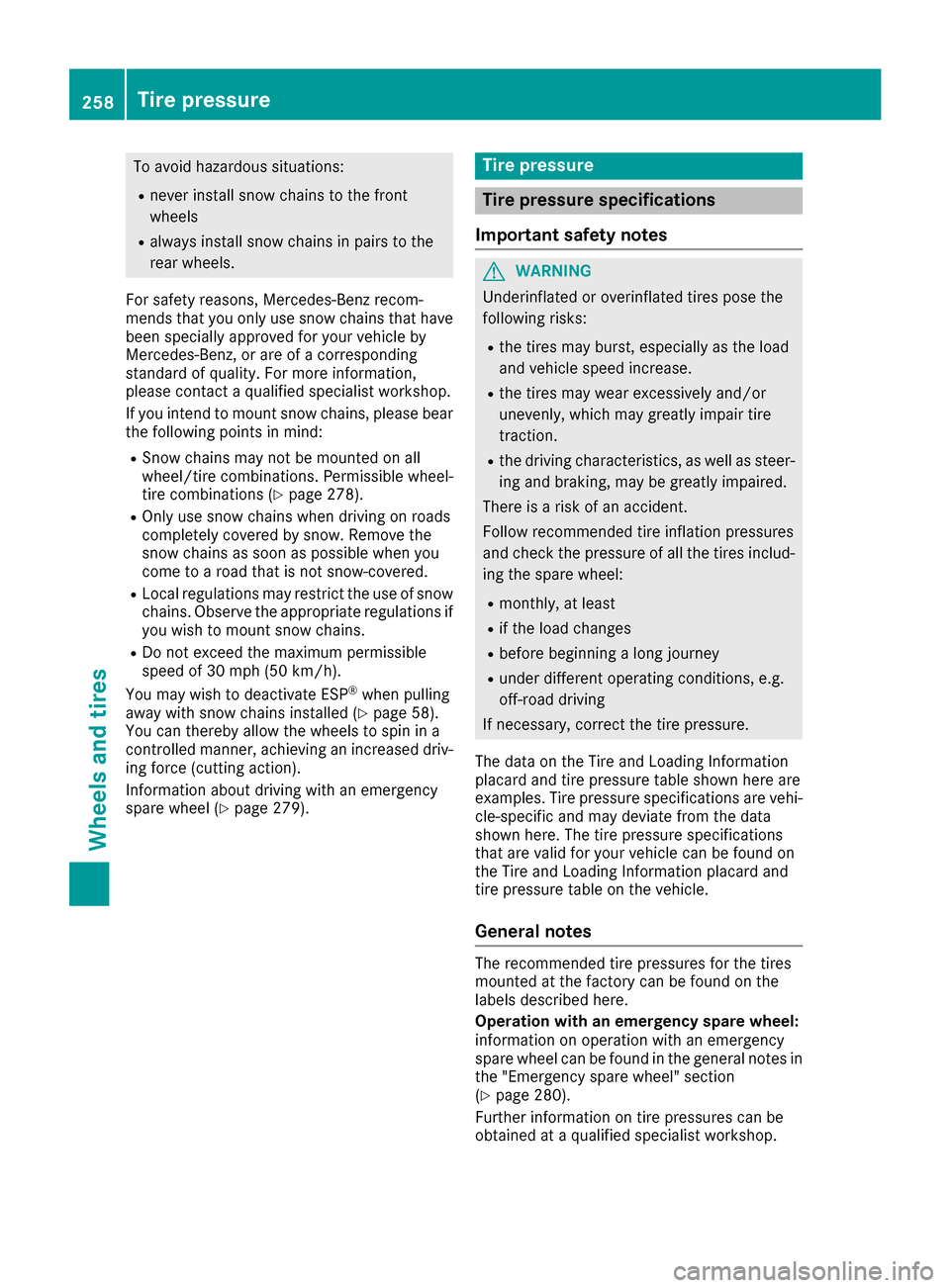 MERCEDES-BENZ SLC-Class 2017 R172 Owners Manual To avoid hazardous situations:
Rnever install snow chains to the front
wheels
Ralwaysinstall snow chains in pairs to the
rear wheels.
For safety reasons, Mercedes-Benz recom-
mends that you only use s MERCEDES-BENZ SLC-Class 2017 R172 Owners Manual To avoid hazardous situations:
Rnever install snow chains to the front
wheels
Ralwaysinstall snow chains in pairs to the
rear wheels.
For safety reasons, Mercedes-Benz recom-
mends that you only use s
