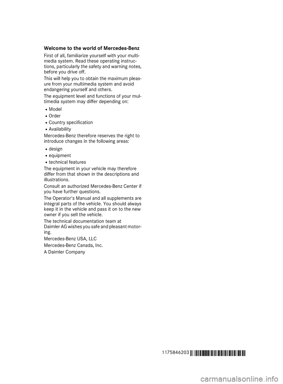 MERCEDES-BENZ SLC-Class 2017 R172 Comand Manual Welcome to the world of Mercedes-Benz
First of all, familiarize yourself with your multi-
media system. Read these operating instruc-
tions, particularly the safety and warning notes,
before you drive MERCEDES-BENZ SLC-Class 2017 R172 Comand Manual Welcome to the world of Mercedes-Benz
First of all, familiarize yourself with your multi-
media system. Read these operating instruc-
tions, particularly the safety and warning notes,
before you drive