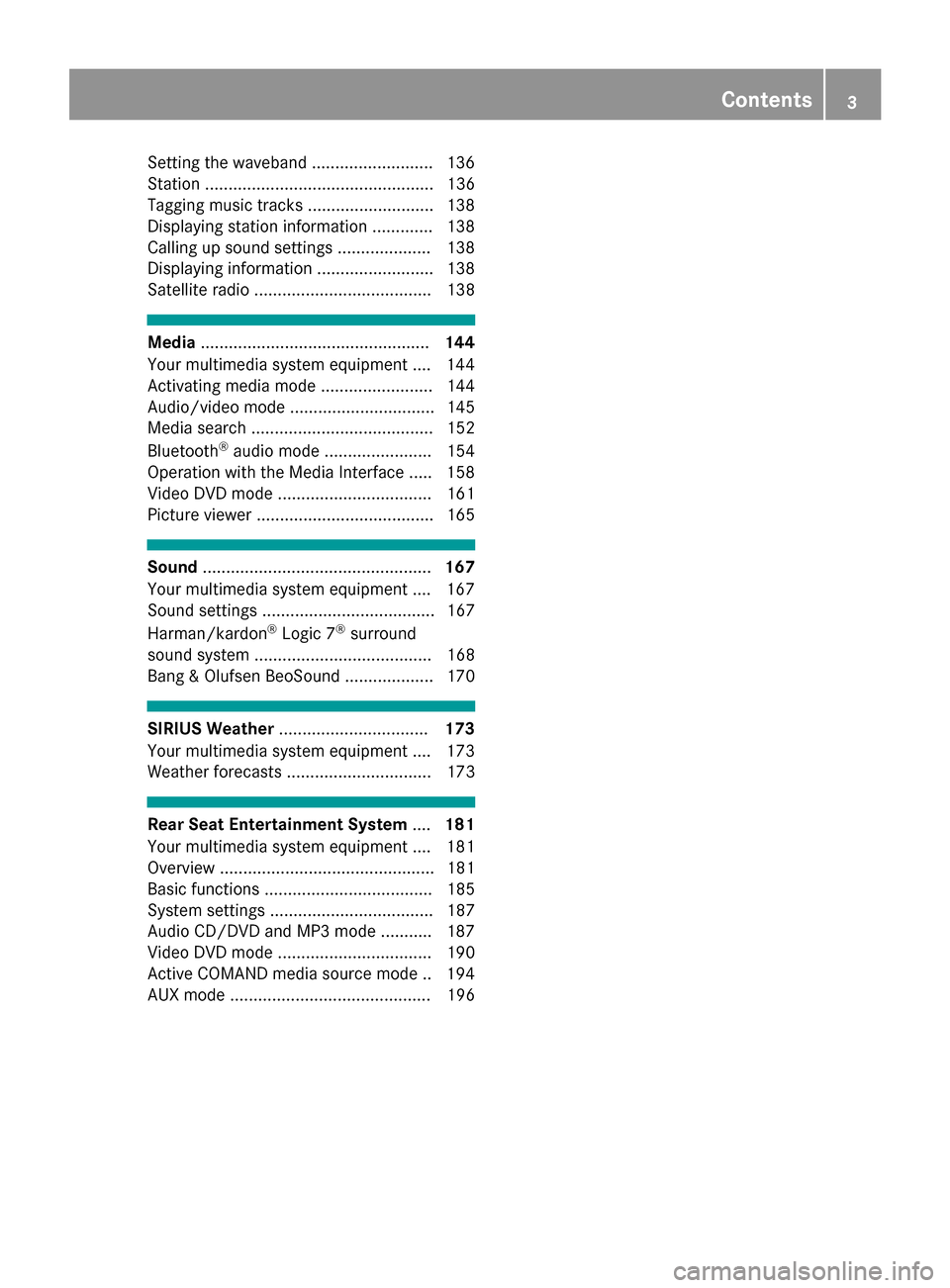 MERCEDES-BENZ SLC-Class 2017 R172 Comand Manual Setting the waveband .......................... 136
Station ................................................. 136
Tagging music tracks ........................... 138
Displaying station information ..