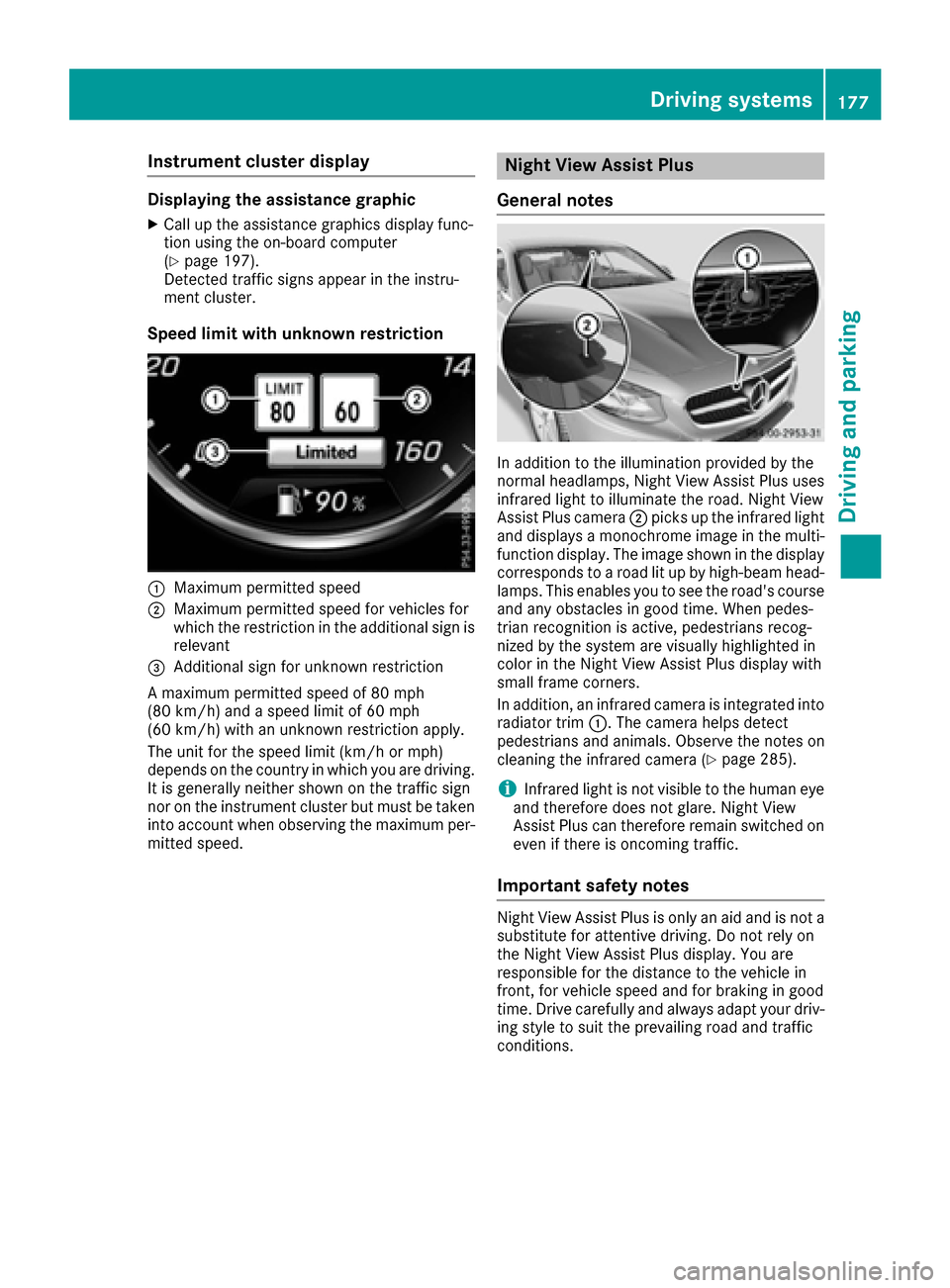 MERCEDES-BENZ S-Class COUPE 2017 C217 Owners Manual Instrument cluster display
Displaying the assistance graphic
XCall up theassistanc egraphic sdisplay func-
tion usin gth eon-board computer
(
Ypage 197).
Detected traffic sign sappear in th einstru-
m MERCEDES-BENZ S-Class COUPE 2017 C217 Owners Manual Instrument cluster display
Displaying the assistance graphic
XCall up theassistanc egraphic sdisplay func-
tion usin gth eon-board computer
(
Ypage 197).
Detected traffic sign sappear in th einstru-
m