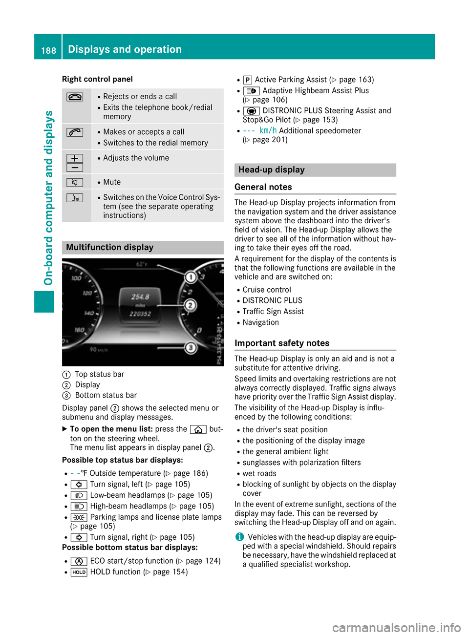 MERCEDES-BENZ S-Class COUPE 2017 C217 Owners Manual Right control panel
0076RRejects or ends a call
RExits the telephone book/redial
memory
0061RMakes or accepts a call
RSwitches to the redial memory
0081
0082RAdjusts the volume
0063RMute
00E3RSwitches