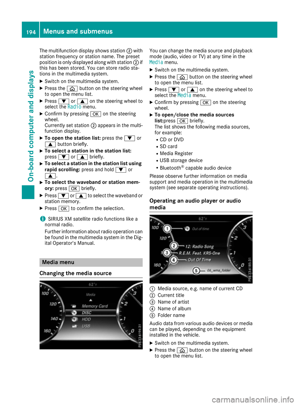 MERCEDES-BENZ S-Class COUPE 2017 C217 Owners Manual The multifunction display shows station0044with
station frequency or station name. The preset
position is only displayed along with station 0044if
this has been stored. You can store radio sta-
tions 