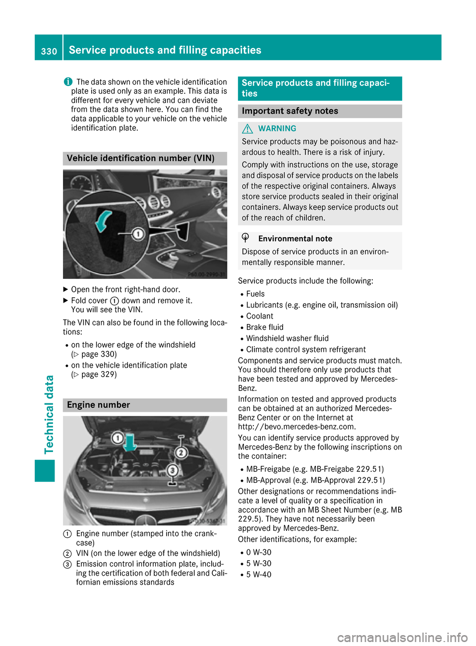 MERCEDES-BENZ S-Class COUPE 2017 C217 Owners Manual iThe data shown on the vehicle identification
plate is used only as an example. This data is
different for every vehicle and can deviate
from the data shown here. You can find the
data applicable to y