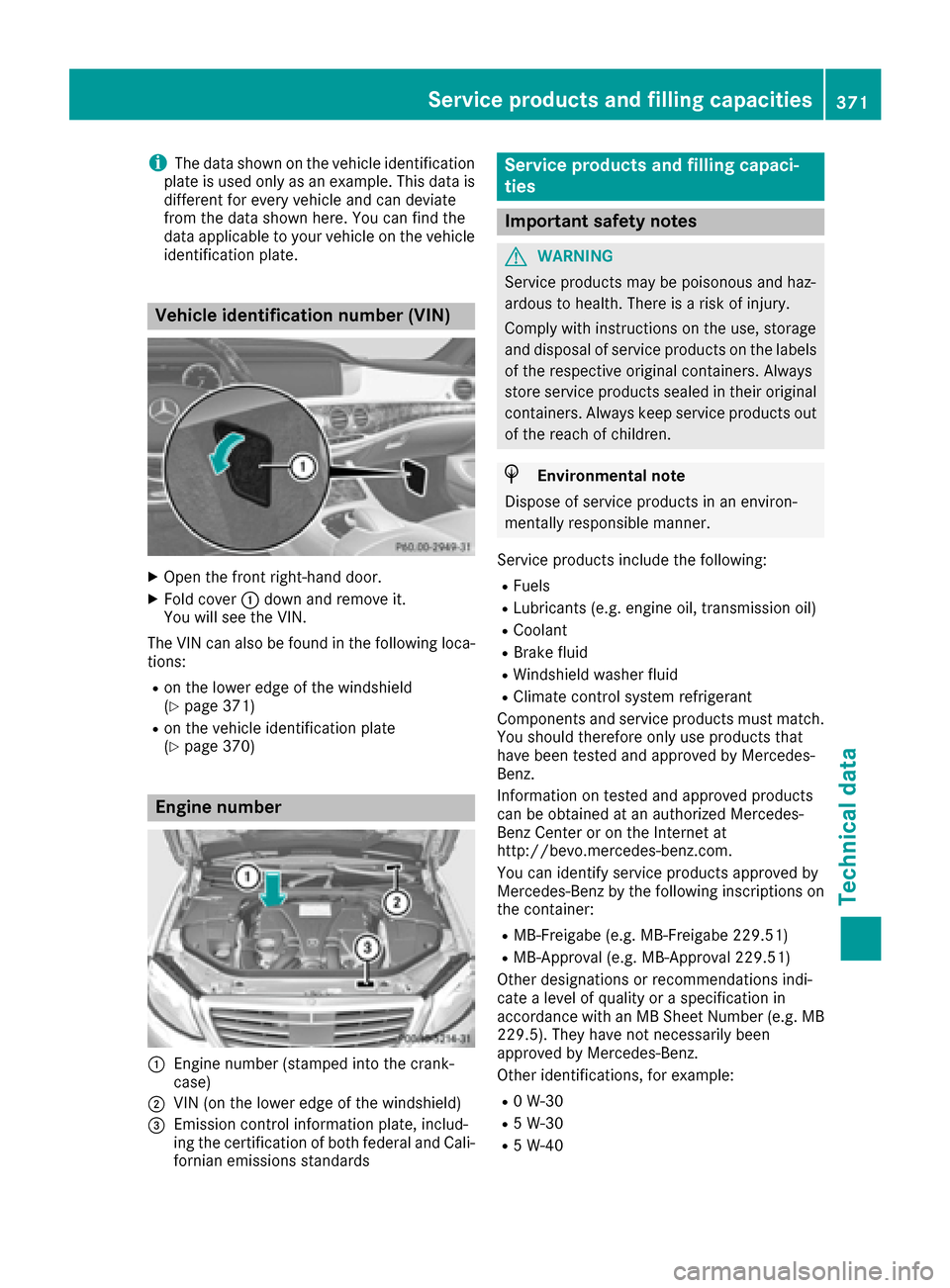 MERCEDES-BENZ S-Class MAYBACH 2017 W222 User Guide iThe data shown on the vehicle identification
plate is used only as an example. This data is
different for every vehicle and can deviate
from the data shown here. You can find the
data applicable to y