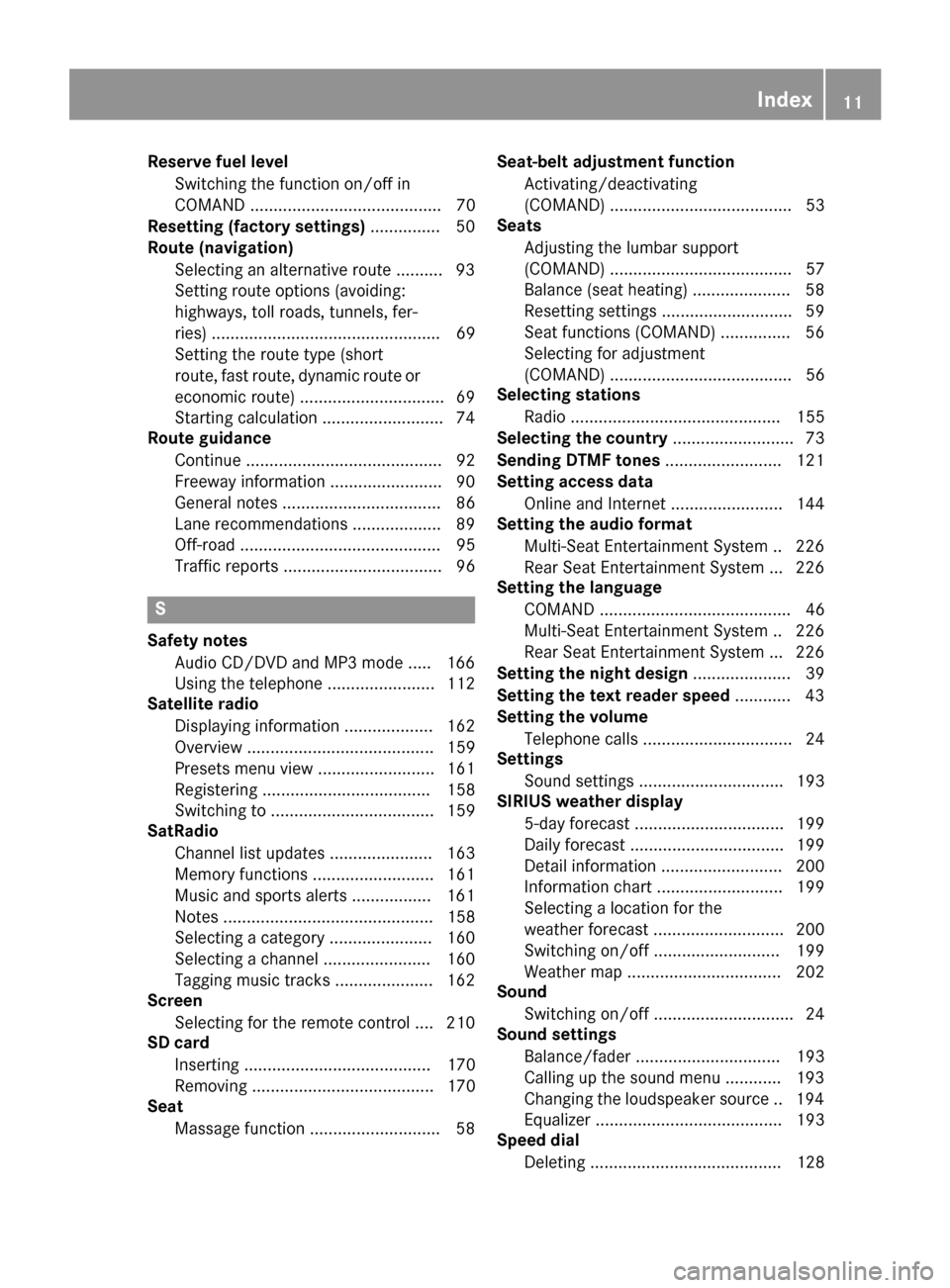 MERCEDES-BENZ S-Class MAYBACH 2017 W222 Comand Manual Reserve fuel levelSwitching the function on/off in
COMAND ......................................... 70
Resetting (factory settings) ............... 50
Route (navigation)
Selecting an alternative route