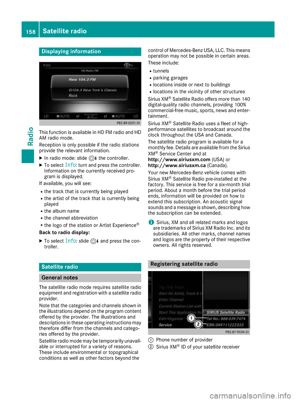 MERCEDES-BENZ S-Class MAYBACH 2017 W222 Comand Manual Displaying information
This function is available in HD FM radio and HD
AM radio mode.
Reception is only possible if the radio stations
providethe relevant information.
XIn radio mode: slide 6thecontr MERCEDES-BENZ S-Class MAYBACH 2017 W222 Comand Manual Displaying information
This function is available in HD FM radio and HD
AM radio mode.
Reception is only possible if the radio stations
providethe relevant information.
XIn radio mode: slide 6thecontr