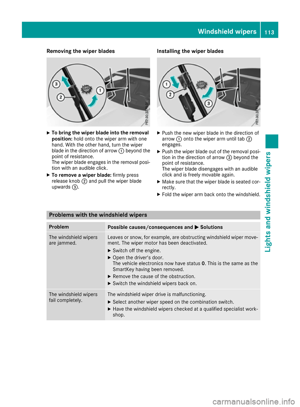 MERCEDES-BENZ S-Class CABRIOLET 2017 A217 Owners Manual Removing the wiper blades
XTo bring the wiper blade into the removal
position:hold onto the wiper arm with one
hand. With the other hand, turn the wiper
blade in the direction of arrow :beyond the
poi MERCEDES-BENZ S-Class CABRIOLET 2017 A217 Owners Manual Removing the wiper blades
XTo bring the wiper blade into the removal
position:hold onto the wiper arm with one
hand. With the other hand, turn the wiper
blade in the direction of arrow :beyond the
poi