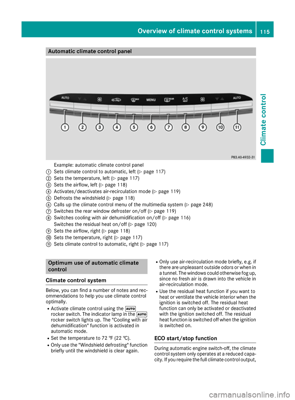 MERCEDES-BENZ S-Class CABRIOLET 2017 A217 Owners Manual Automa tic climate control panel
Example: automatic climat econtrol panel
:Sets climat econtrol to automatic, lef t (Ypage 117)
;Sets thetemperature, lef t (Ypage 117)
=Sets theairflow, lef t (Ypage 1 MERCEDES-BENZ S-Class CABRIOLET 2017 A217 Owners Manual Automa tic climate control panel
Example: automatic climat econtrol panel
:Sets climat econtrol to automatic, lef t (Ypage 117)
;Sets thetemperature, lef t (Ypage 117)
=Sets theairflow, lef t (Ypage 1