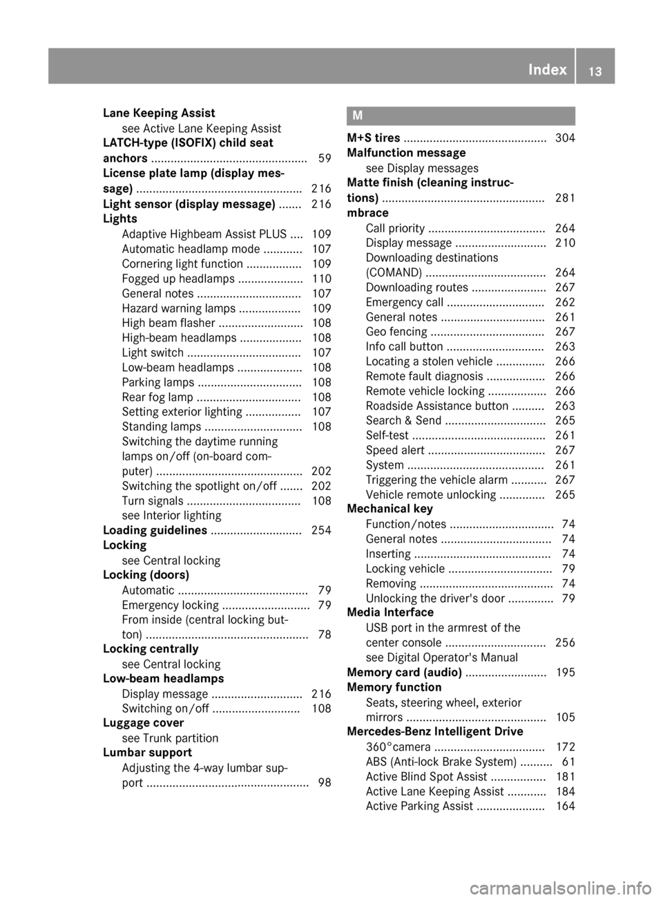 MERCEDES-BENZ S-Class CABRIOLET 2017 A217 Owners Manual Lane Keeping Assistsee Active Lane Keeping Assist
LATCH-type (ISOFIX) child seat
anchors ................................................ 59
License plate lamp (display mes-
sage) ....................