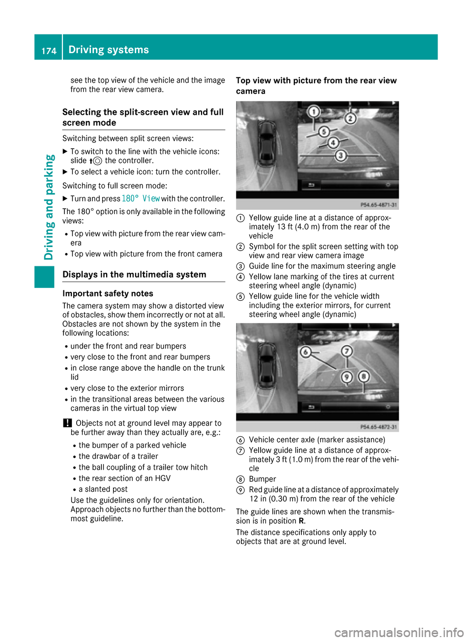 MERCEDES-BENZ S-Class CABRIOLET 2017 A217 Owners Manual see the top view of the vehicle and the image
from the rear view camera.
Selecting the split-screen view and full
screen mode
Switching between split screen views:
XTo switch to the line with the vehi MERCEDES-BENZ S-Class CABRIOLET 2017 A217 Owners Manual see the top view of the vehicle and the image
from the rear view camera.
Selecting the split-screen view and full
screen mode
Switching between split screen views:
XTo switch to the line with the vehi