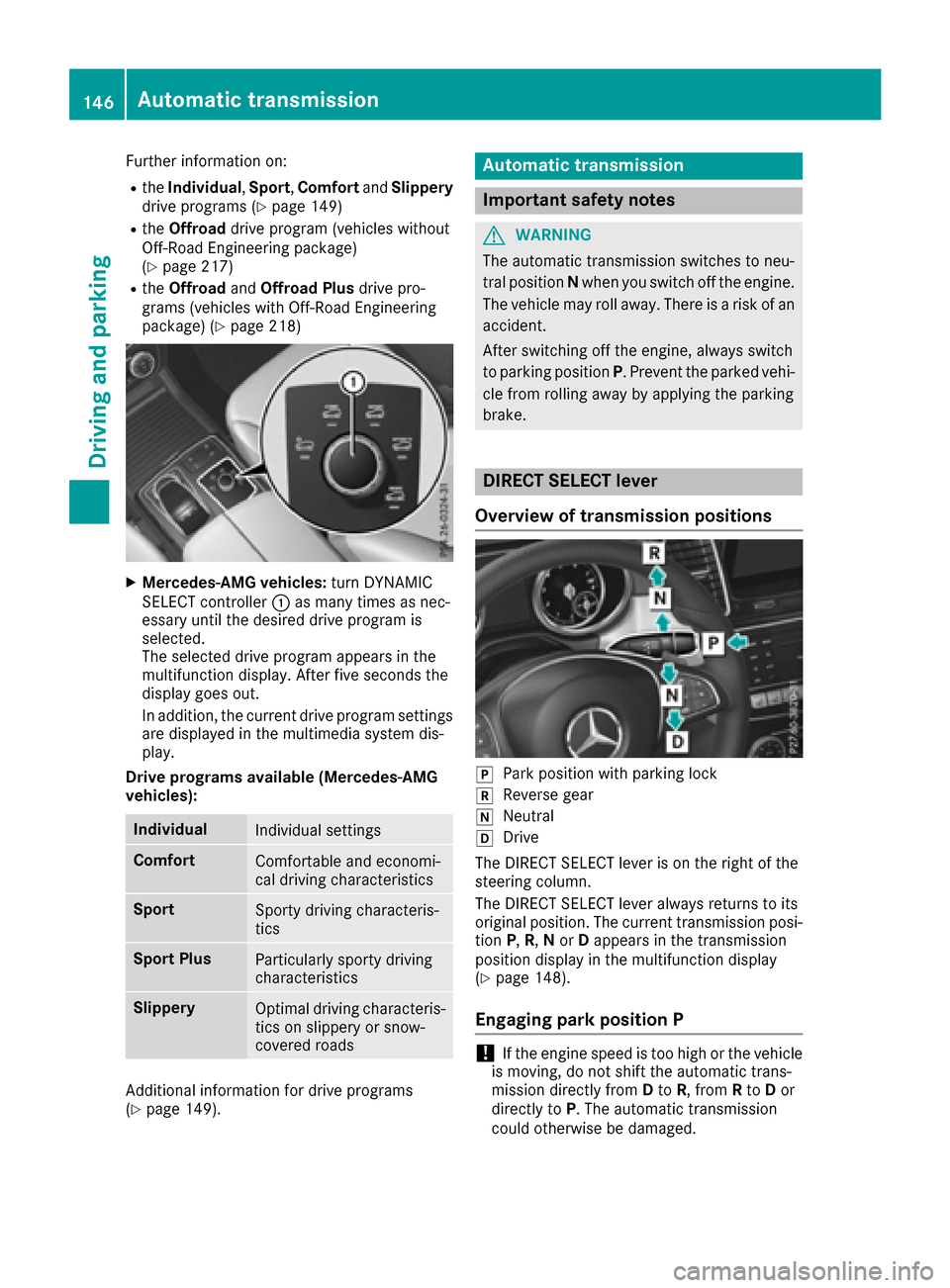 MERCEDES-BENZ GLS-Class SUV 2017 X166 Owners Manual Further information on:
RtheIndividual ,Sport ,Comfort andSlippery
drive programs (Ypage 149)
Rthe Offroad drive program (vehicles without
Off-Road Engineering package)
(
Ypage 217)
Rthe Offroad andOf MERCEDES-BENZ GLS-Class SUV 2017 X166 Owners Manual Further information on:
RtheIndividual ,Sport ,Comfort andSlippery
drive programs (Ypage 149)
Rthe Offroad drive program (vehicles without
Off-Road Engineering package)
(
Ypage 217)
Rthe Offroad andOf