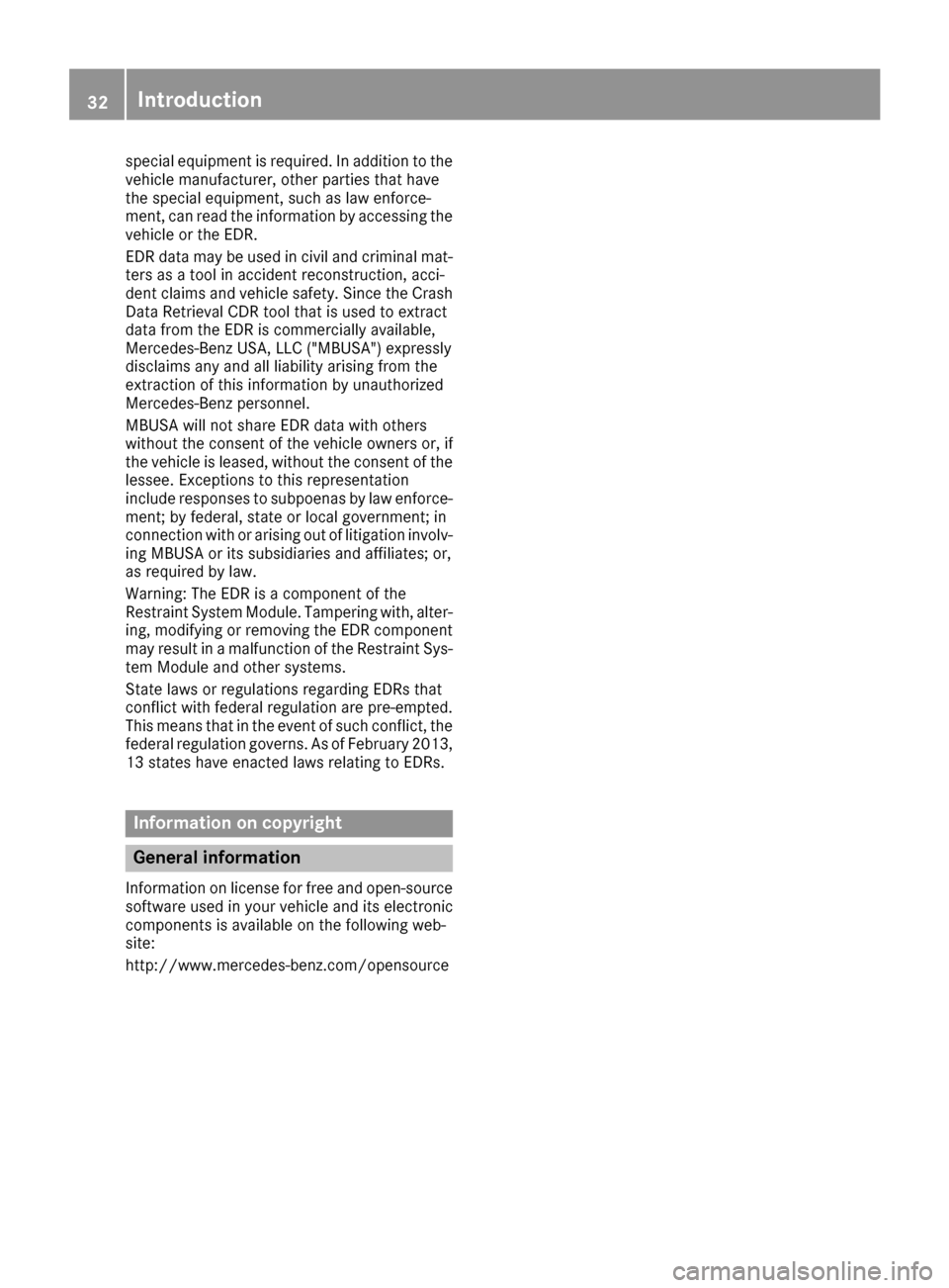 MERCEDES-BENZ GLS-Class SUV 2017 X166 Owners Guide special equipment is required. In addition to the
vehicle manufacturer, other parties that have
the special equipment, such as law enforce-
ment, can read the information by accessing thevehicle or th MERCEDES-BENZ GLS-Class SUV 2017 X166 Owners Guide special equipment is required. In addition to the
vehicle manufacturer, other parties that have
the special equipment, such as law enforce-
ment, can read the information by accessing thevehicle or th