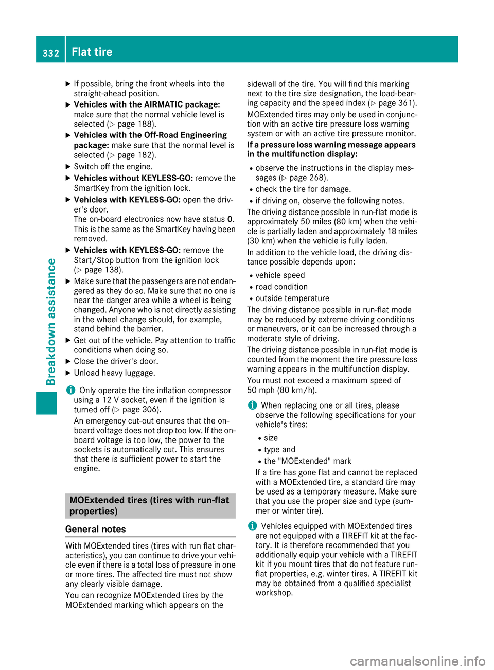 MERCEDES-BENZ GLS-Class SUV 2017 X166 Owners Manual XIf possible, bring the front wheels into the
straight-ahead position.
XVehicles with the AIRMATIC package:
make sure that the normal vehicle level is
selected (
Ypage 188).
XVehicles with the Off-Roa MERCEDES-BENZ GLS-Class SUV 2017 X166 Owners Manual XIf possible, bring the front wheels into the
straight-ahead position.
XVehicles with the AIRMATIC package:
make sure that the normal vehicle level is
selected (
Ypage 188).
XVehicles with the Off-Roa