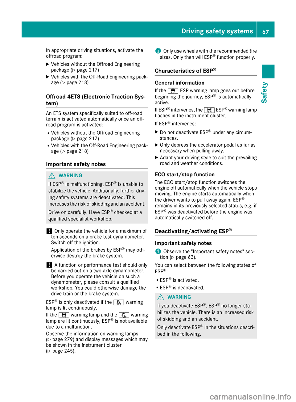 MERCEDES-BENZ GLS-Class SUV 2017 X166 Repair Manual In appropriate driving situations, activate the
offroad program:
XVehicles without the Offroad Engineering
package (Ypage 217)
XVehicles with the Off-Road Engineering pack-
age (Ypage 218)
Offroad 4ET MERCEDES-BENZ GLS-Class SUV 2017 X166 Repair Manual In appropriate driving situations, activate the
offroad program:
XVehicles without the Offroad Engineering
package (Ypage 217)
XVehicles with the Off-Road Engineering pack-
age (Ypage 218)
Offroad 4ET
