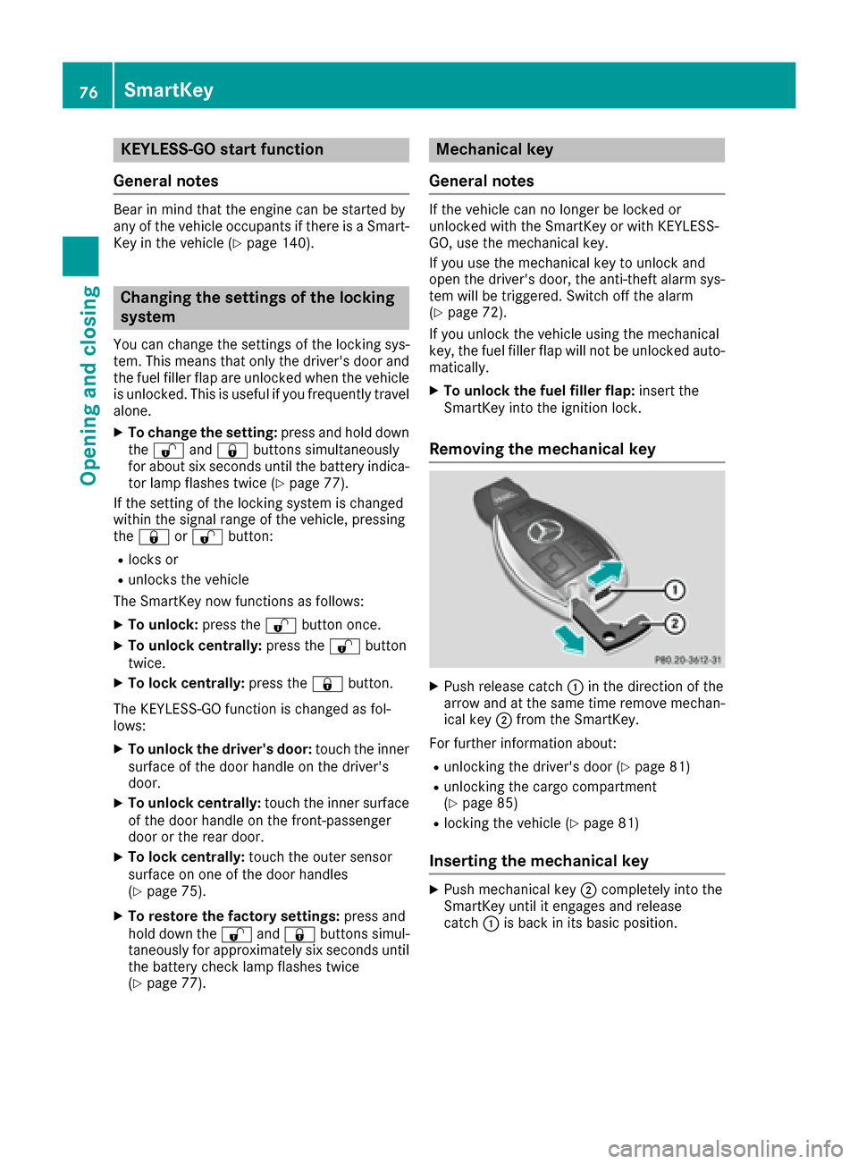 MERCEDES-BENZ GLS-Class SUV 2017 X166 Manual PDF KEYLESS-GOstart function
Gene ral notes
Bear in min dthat th eengin ecan be started by
any of th evehicl eoccupant sif there is aSmart -
Key in th evehicl e (
Ypage 140).
Changing the settings ofthe l MERCEDES-BENZ GLS-Class SUV 2017 X166 Manual PDF KEYLESS-GOstart function
Gene ral notes
Bear in min dthat th eengin ecan be started by
any of th evehicl eoccupant sif there is aSmart -
Key in th evehicl e (
Ypage 140).
Changing the settings ofthe l